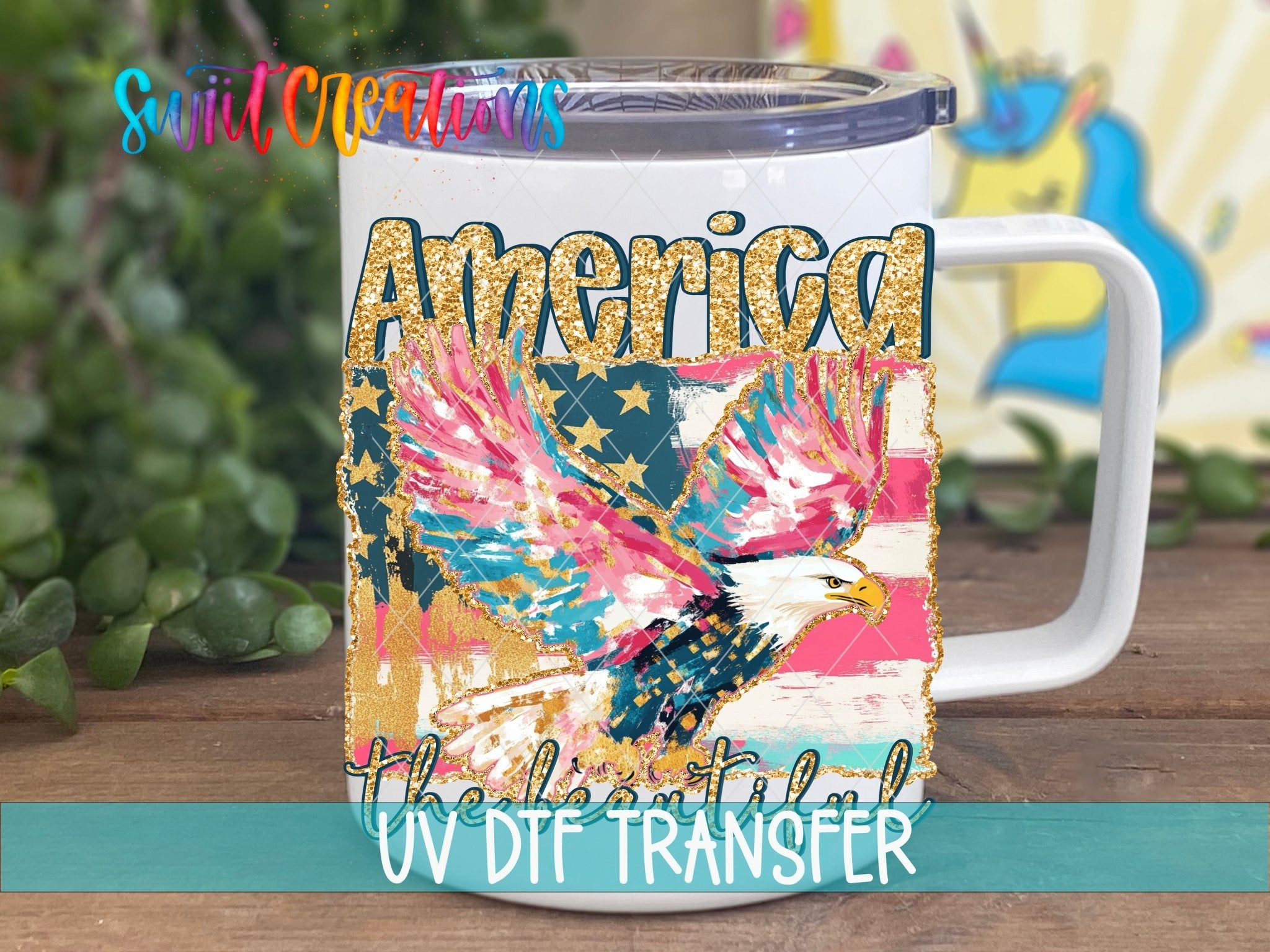 America The Beautiful Eagle Patriotic UV DTF transfer displayed on a white coffee mug from Swiit Creations