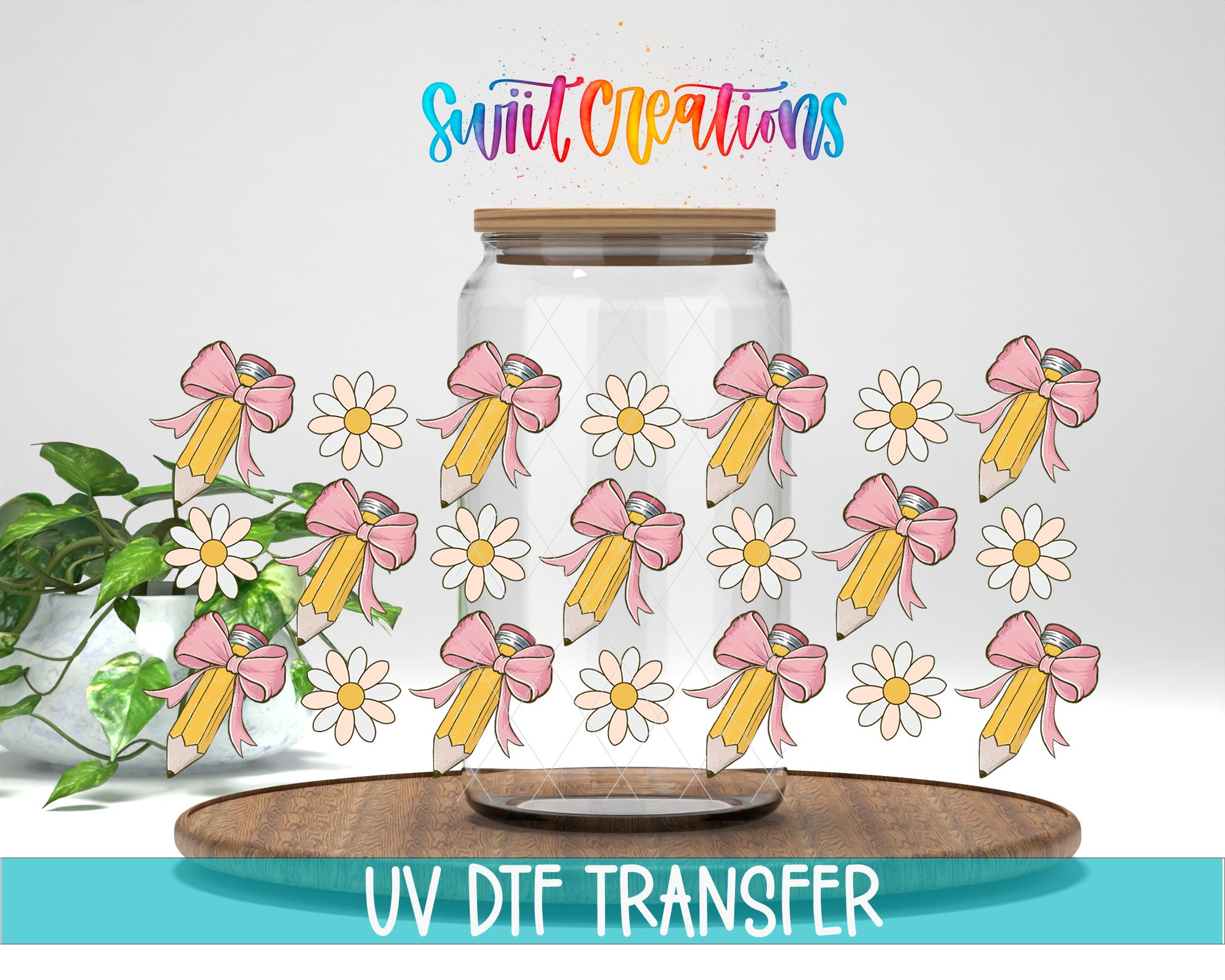 a glass jar with a wooden lid, decorated with pink and yellow bows and flowers, placed on a wooden surface. The background includes a plant and a wooden tray. The text "Swift Creations" is written above the jar, and "UV Dtf Transfer" is written below it.