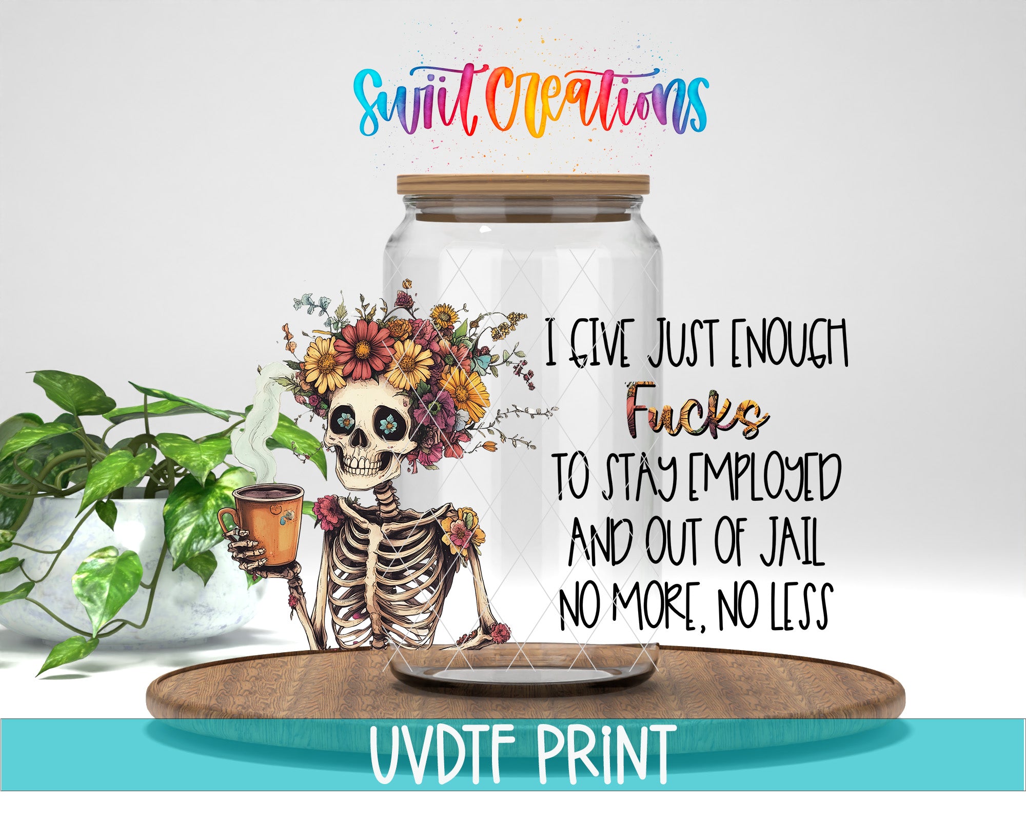 a skeleton holding a cup of coffee, with a text overlay that reads "I give just enough Fucks to stay employed and out of jail no more, no less".