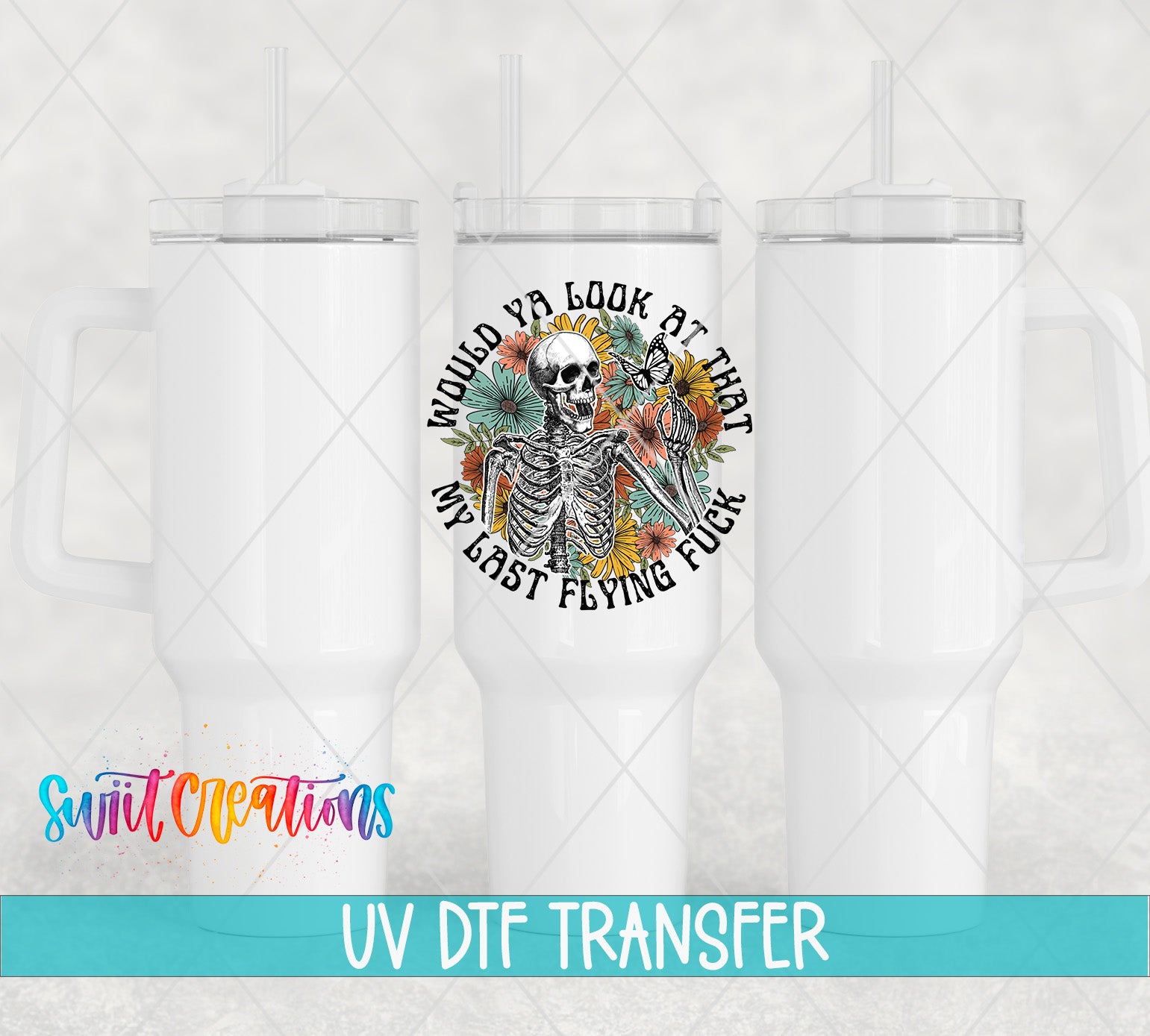 Swiit Creations UV DTF My Last Flying Fuck transfer shown on a white tumbler set