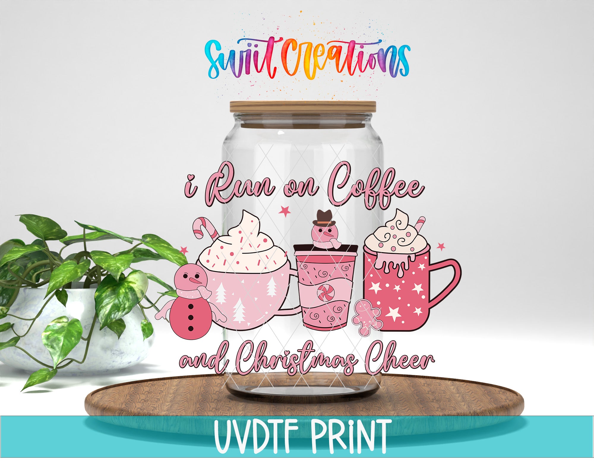 a jar with a lid, decorated with various festive items such as a cup of coffee, a snowman, and a gingerbread man. The text above the jar reads "Swift Creations" and below it says "I Run on Coffee and Christmas Cheer". The image is a collage of multiple smaller images, and the text "UVDF PRINT" is displayed at the bottom.