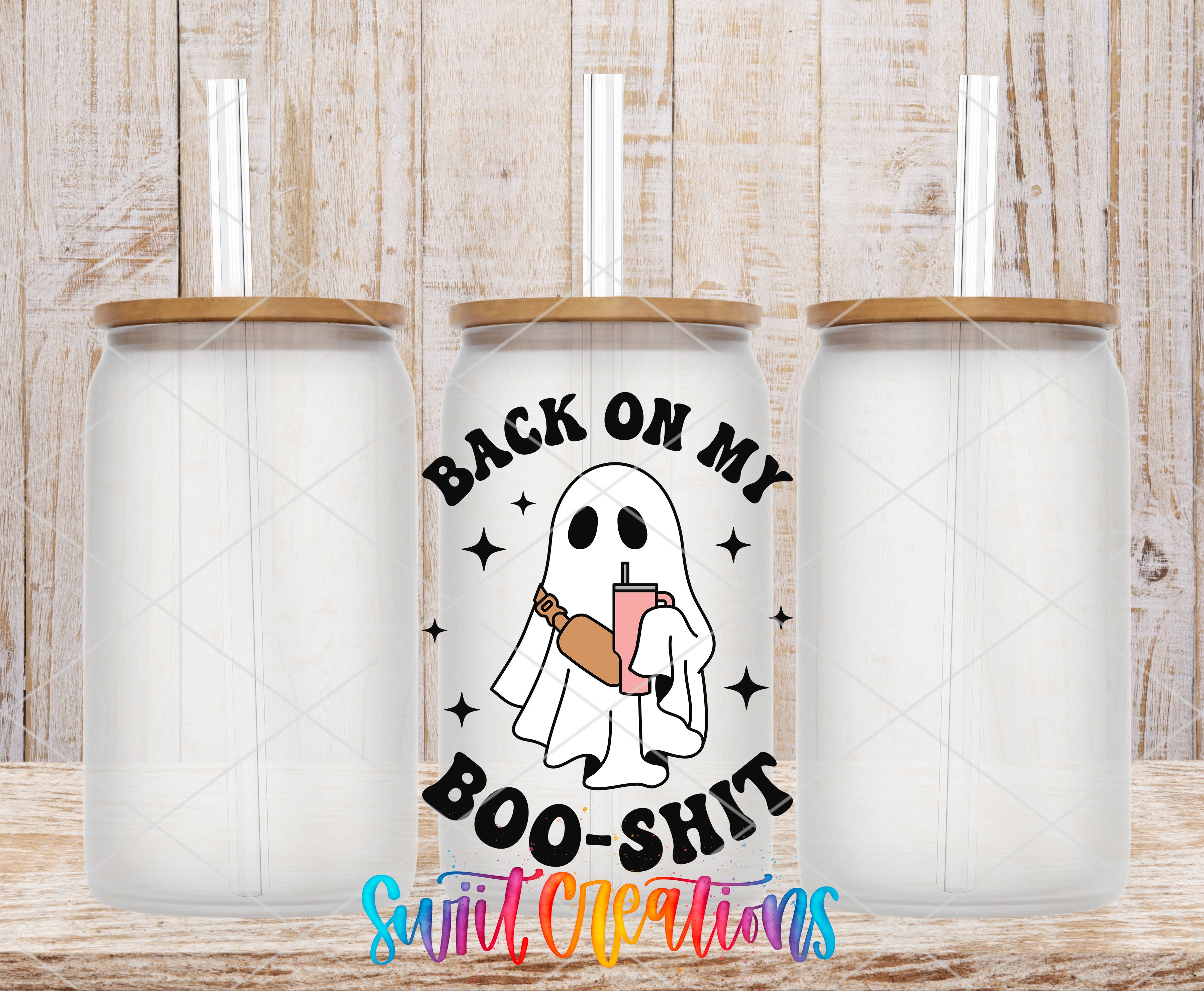 Swiit Creations UV DTF Back on My Boo Shit transfer shown on a clear glass can set