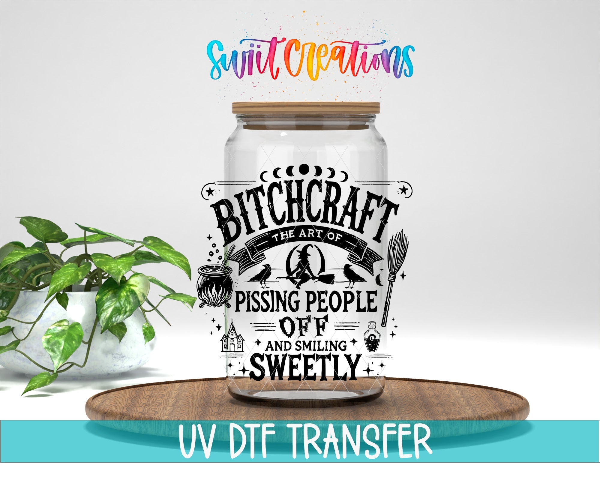 Bitchcraft The Art of Pissing People Off and Smiling Sweetly UV DTF Decal | UV1552 - Swiit Creations