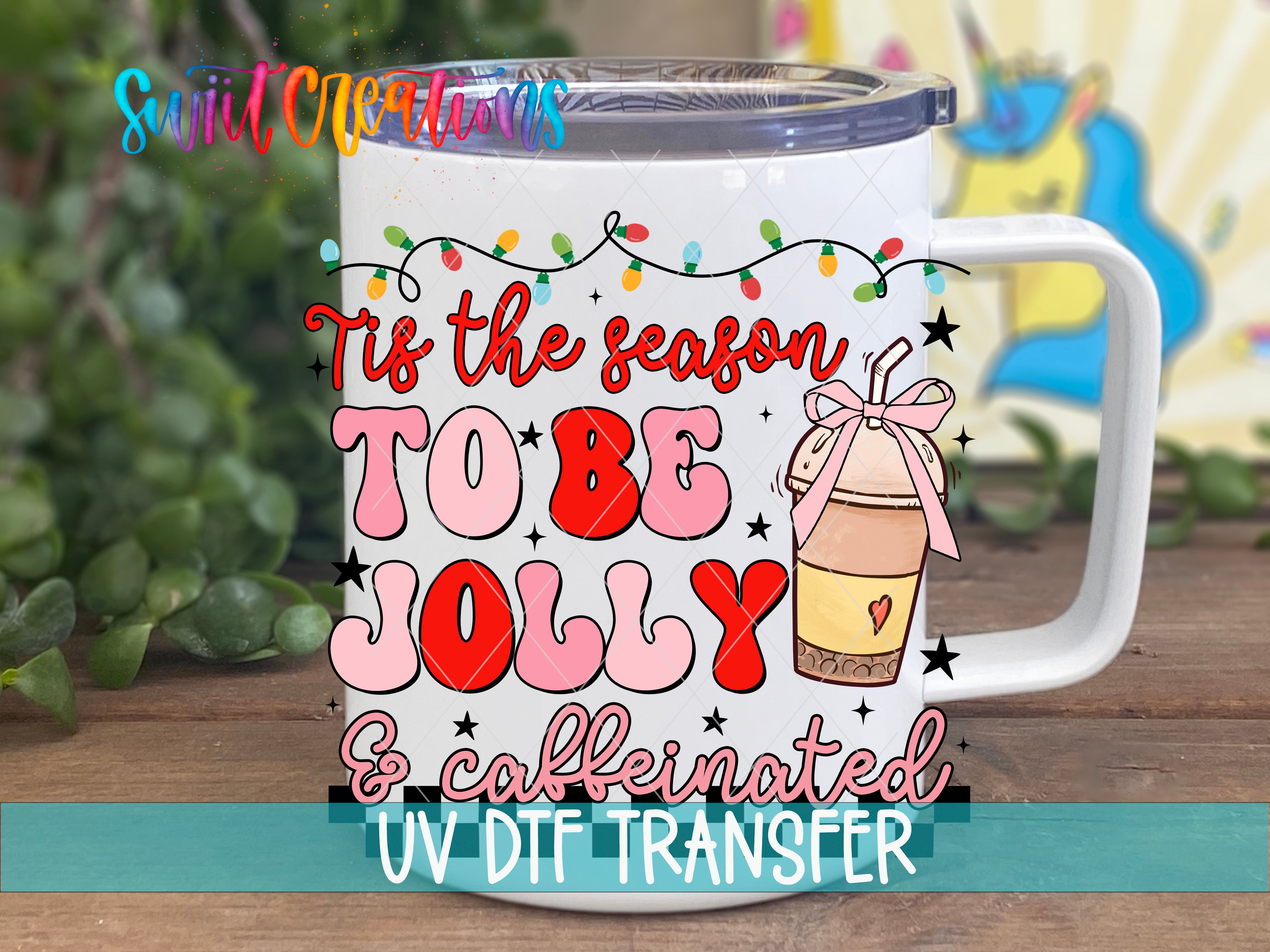 Swiit Creations UV DTF Jolly and Caffeinated Christmas transfer displayed on a white coffee mug