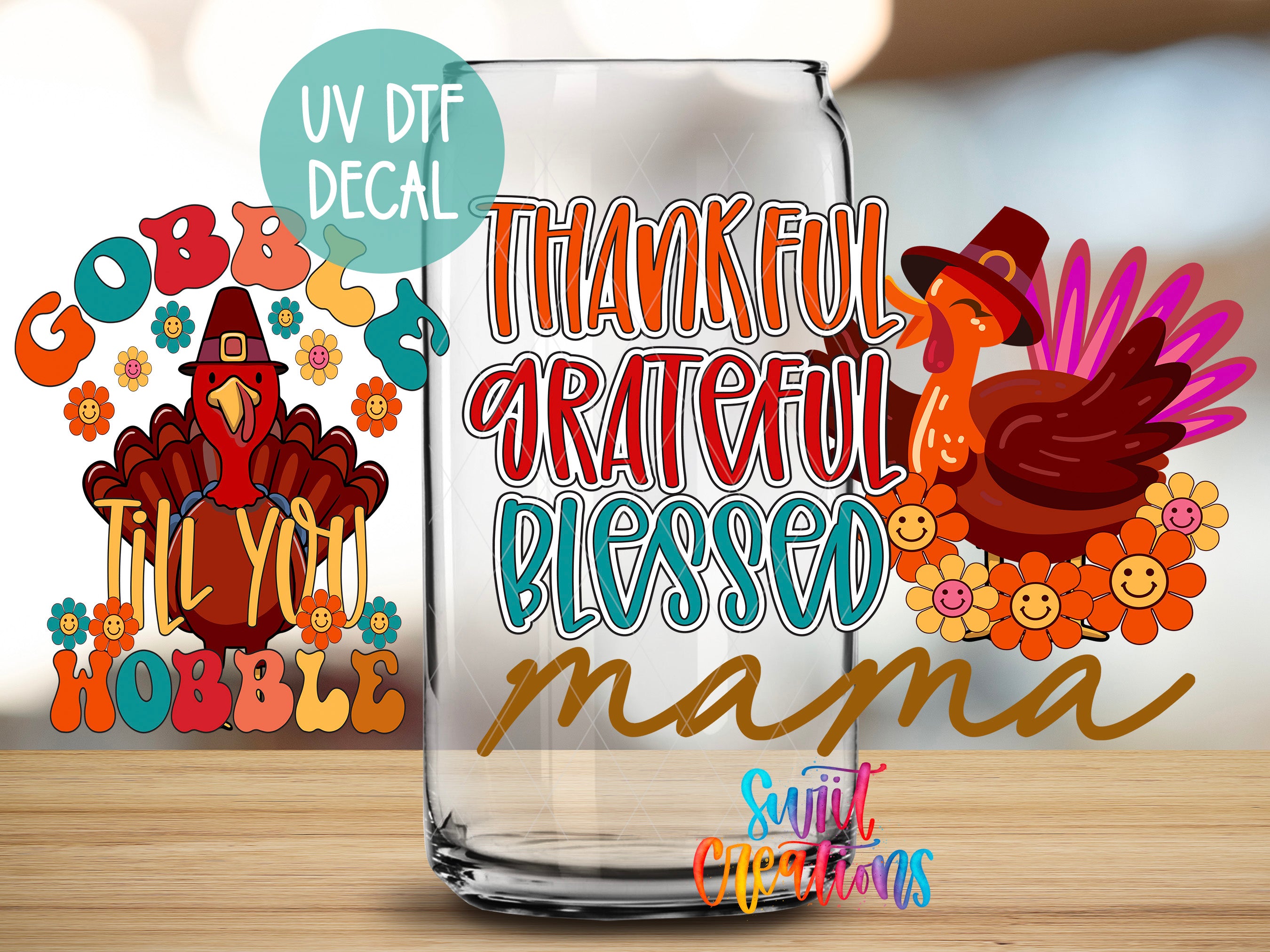 a glass jar with a Thanksgiving-themed decal on it, along with a turkey and flowers. The decal includes the text "UV Dtf DECAL" and "THANKFUL GRATEFUL BLESSED mama".