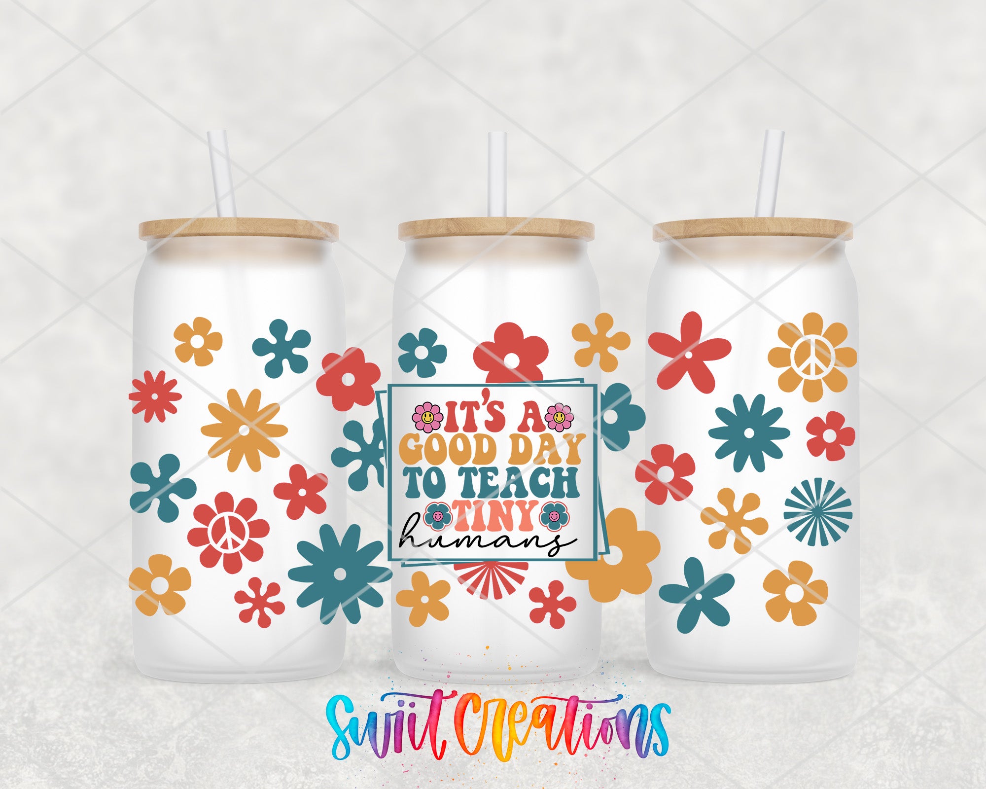 A triptych of colorful glass tumblers with flower designs and straws. The text on the tumblers reads "It's a good day to teach tiny humans".