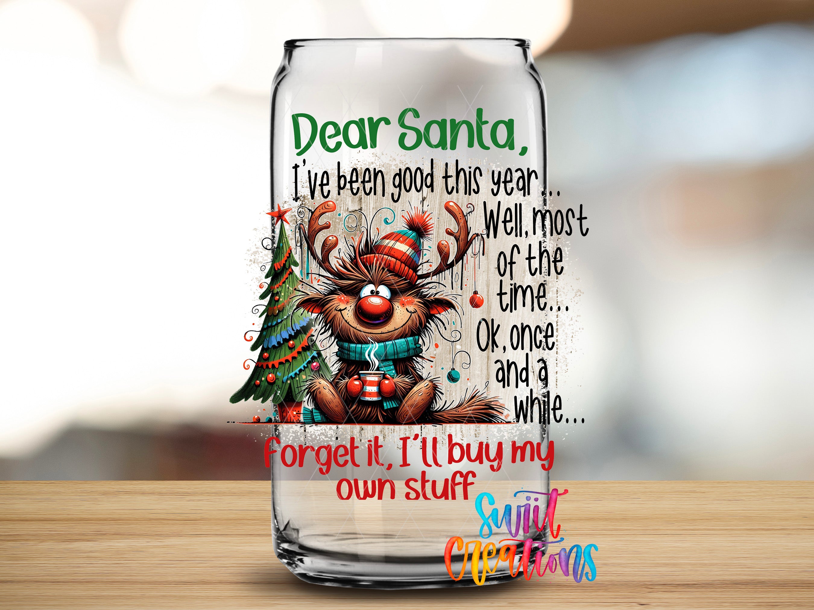 Dear Santa, I've been good this year... Well, most of the time... Ok, once and a while and a while... Forget it, I'll buy my own stuff... Santa Claus