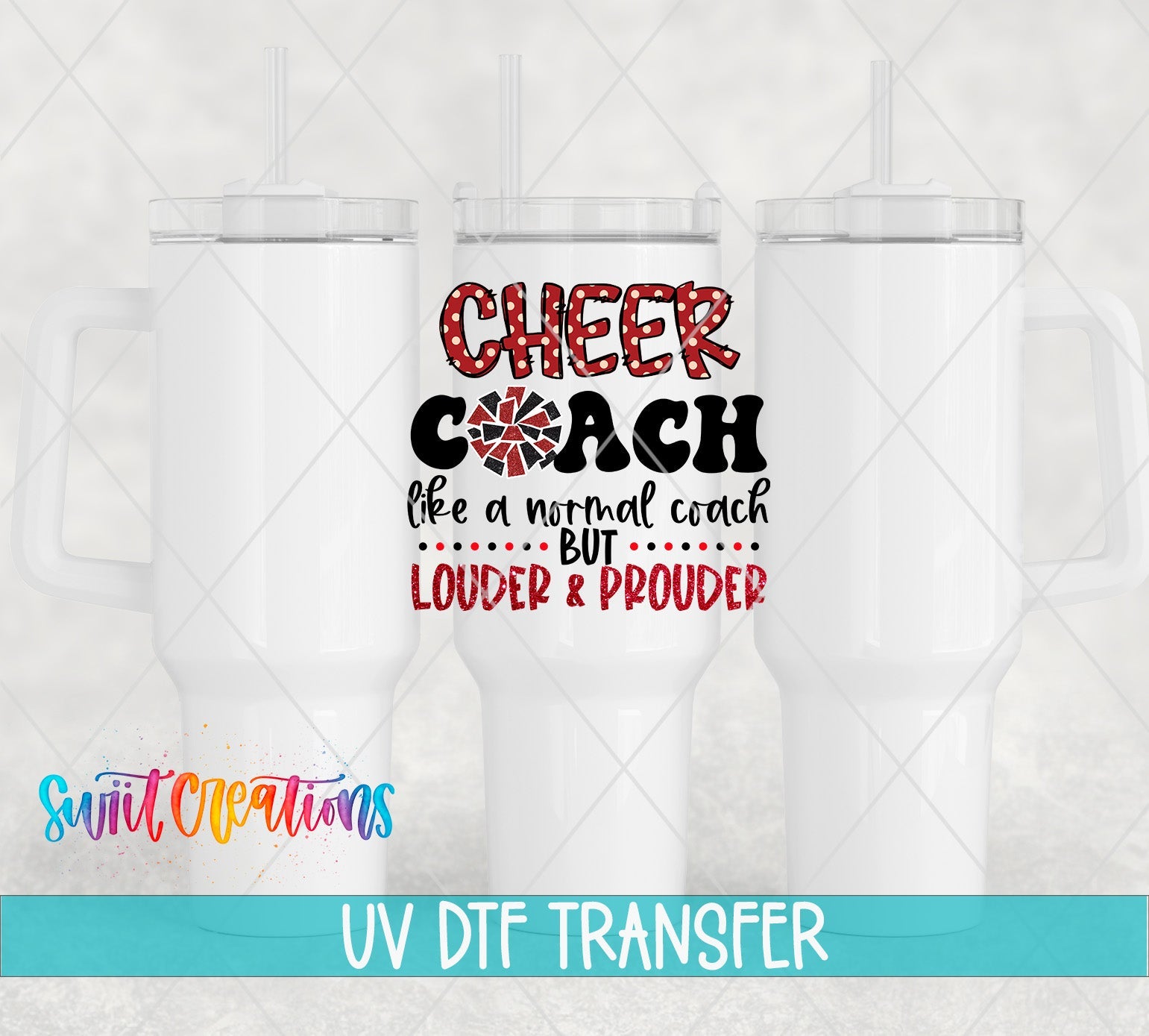 Swiit Creations UV DTF Loud Cheer Coach transfer shown on a white tumbler set