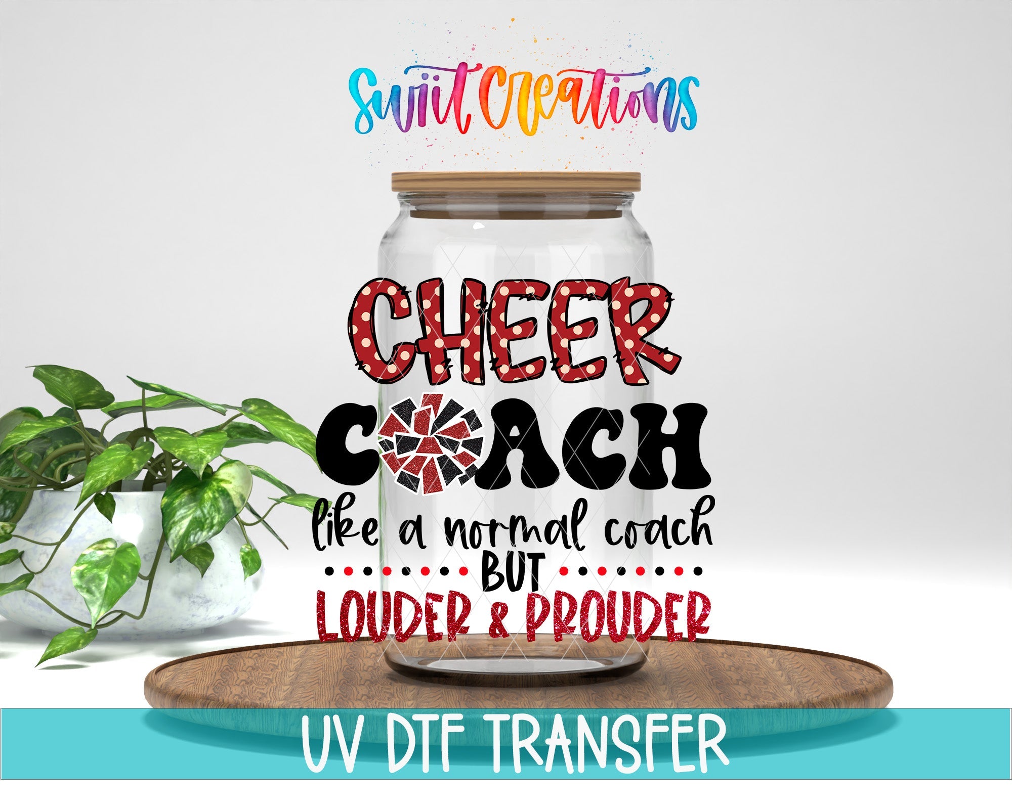 Swiit Creations UV DTF Loud Cheer Coach transfer displayed on a clear jar mockup