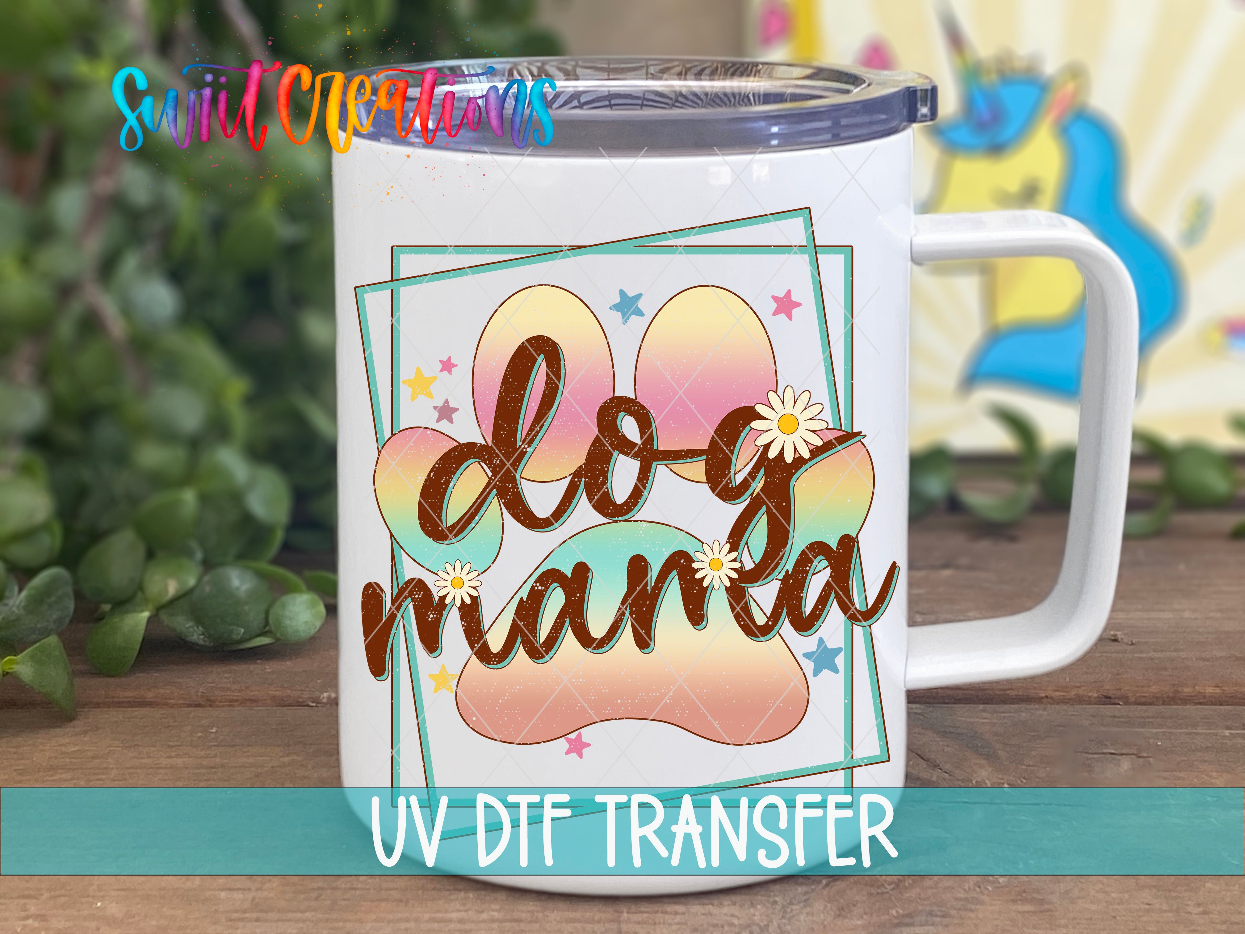 Swiit Creations Dog Mama Paw Print UV DTF transfer displayed on a white coffee mug