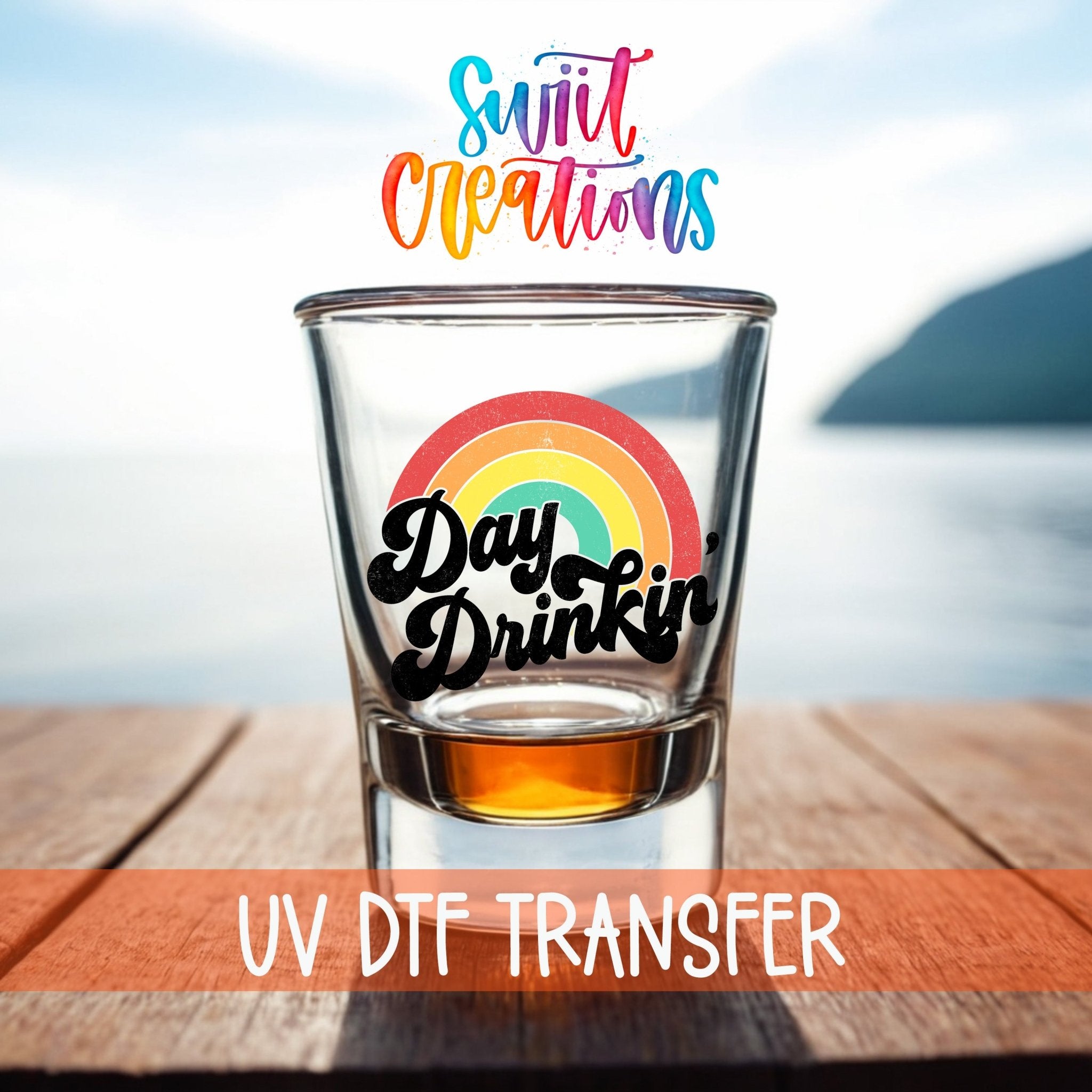 Day Drinkin' UV DTF Shot Glass Transfer | SG658 - Swiit Creations