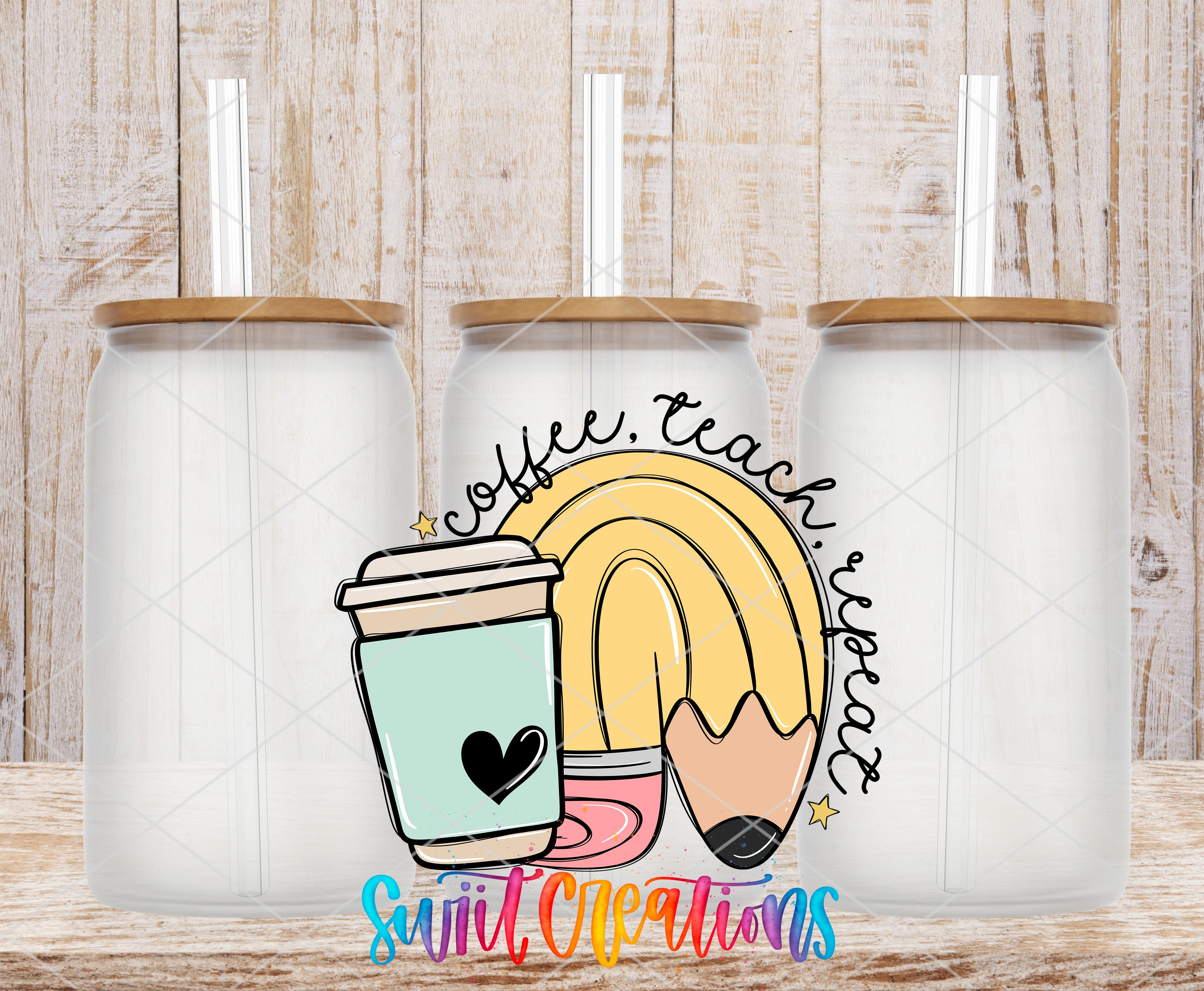 Swiit Creations UV DTF Coffee Teach Repeat transfer shown on a clear glass can set