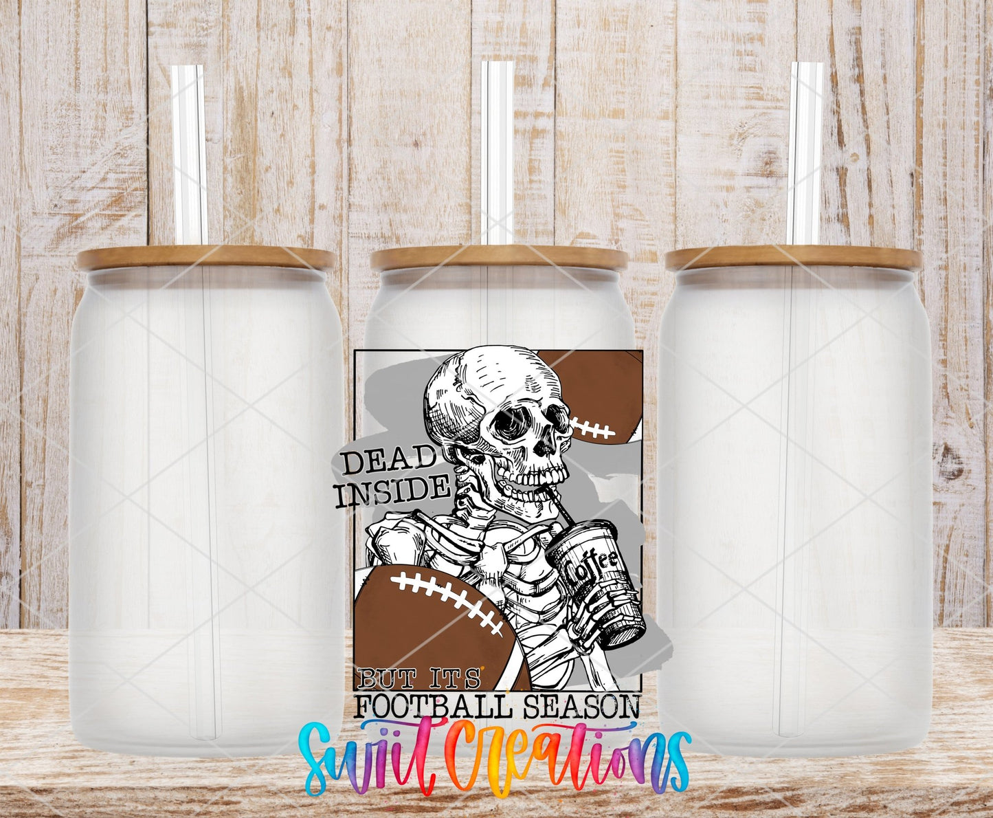 Dead Inside But It's Football Season UV DTF Cup Decal | UV637 - Swiit Creations