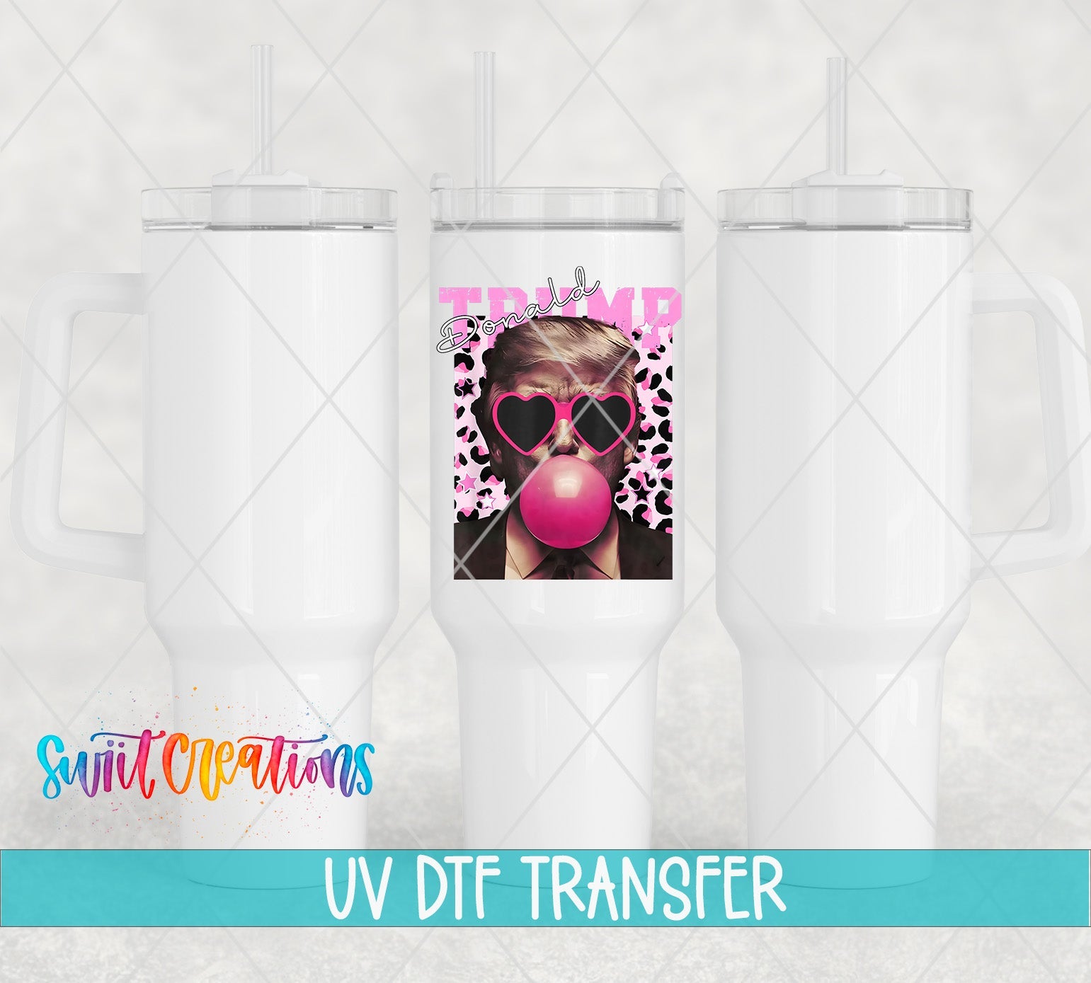 Donald Trump Pink Bubble Gum UV DTF transfer applied to a white tumbler set from Swiit Creations