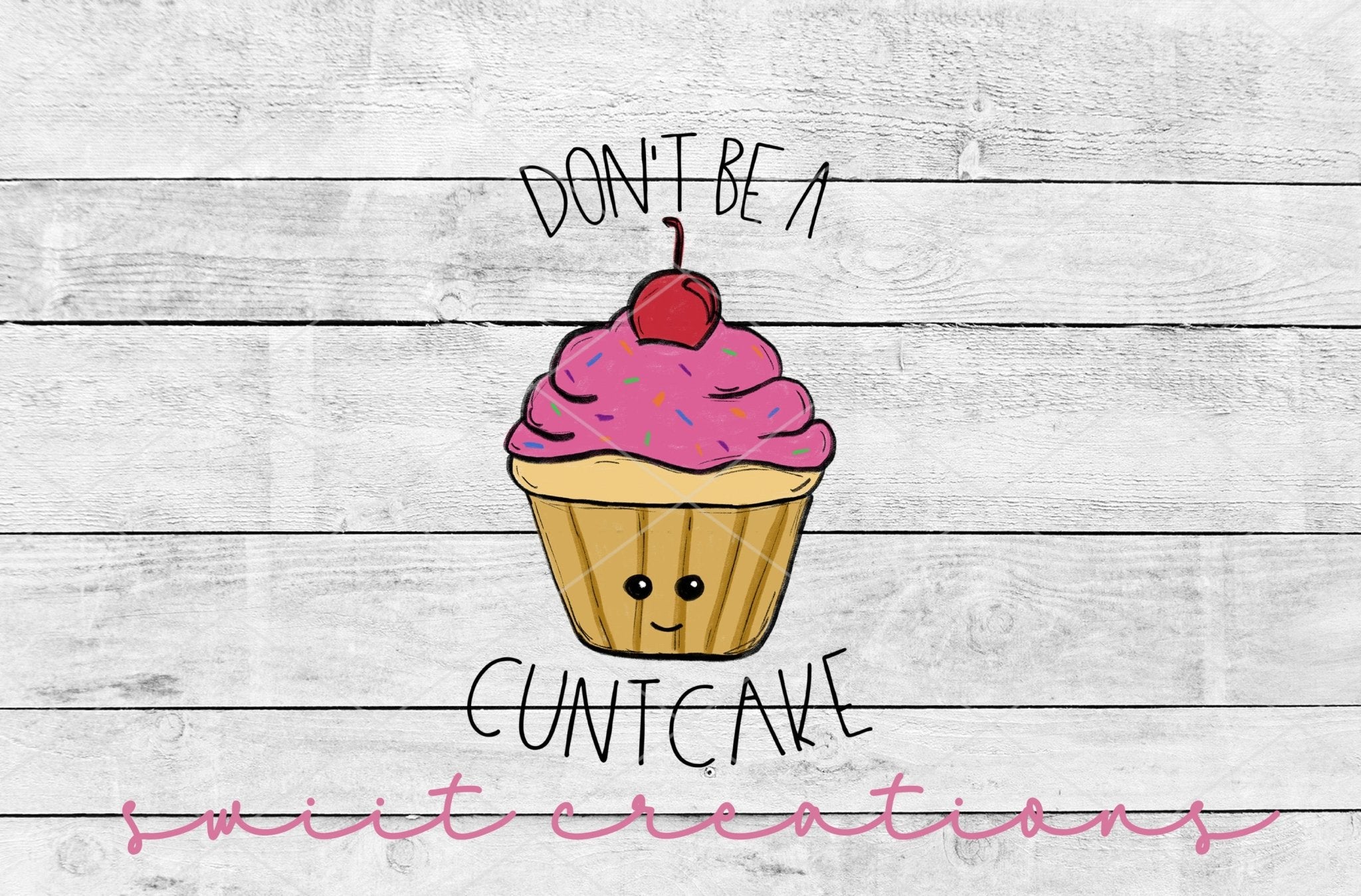 Don't Be a Cuntcake 16oz Tumbler | GT012 - Swiit Creations