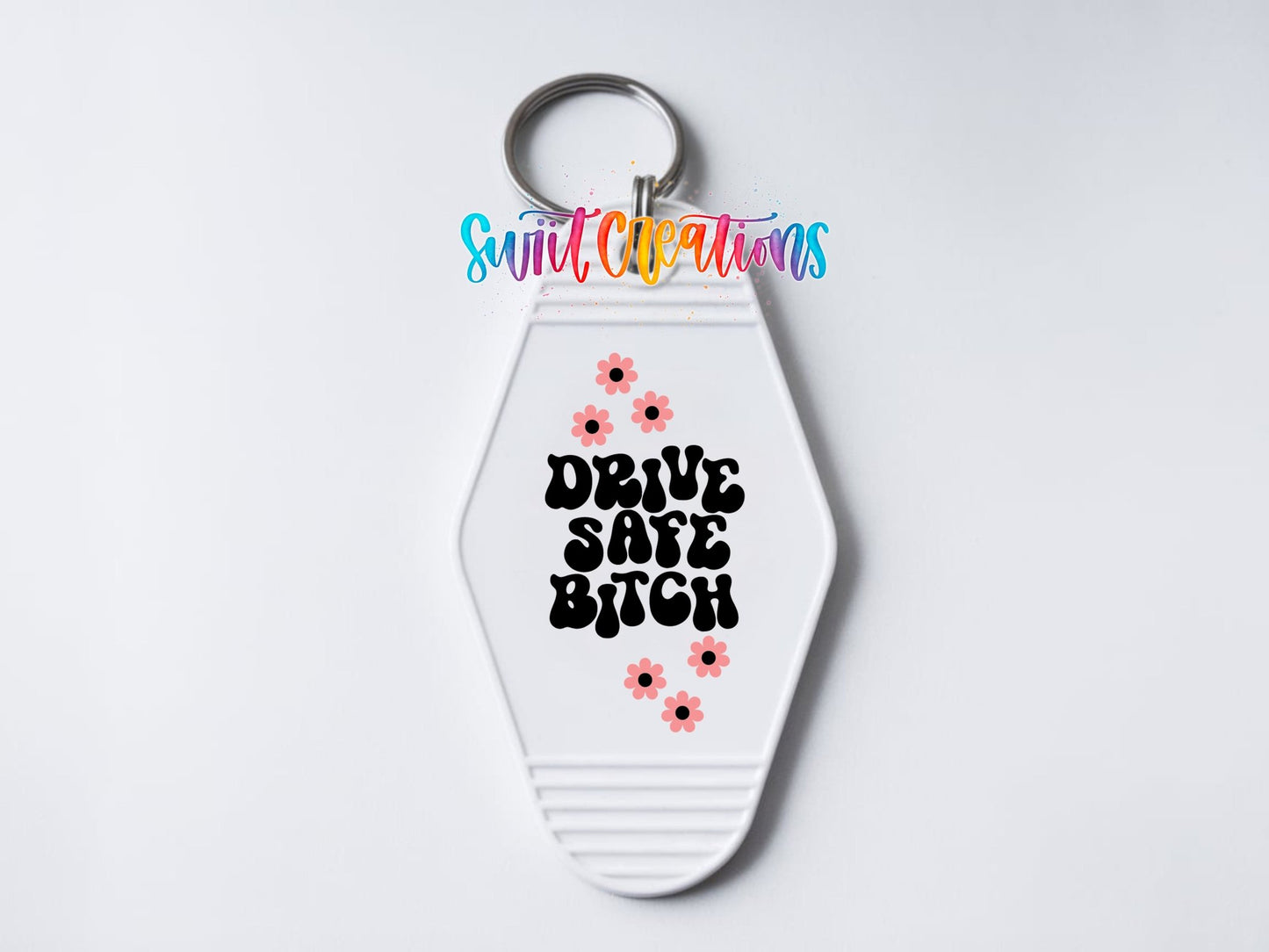Drive Safe Bitch Motel Keychain UV DTF Transfer | Funny Adult Humor Car Decal | MK2124 - Swiit Creations