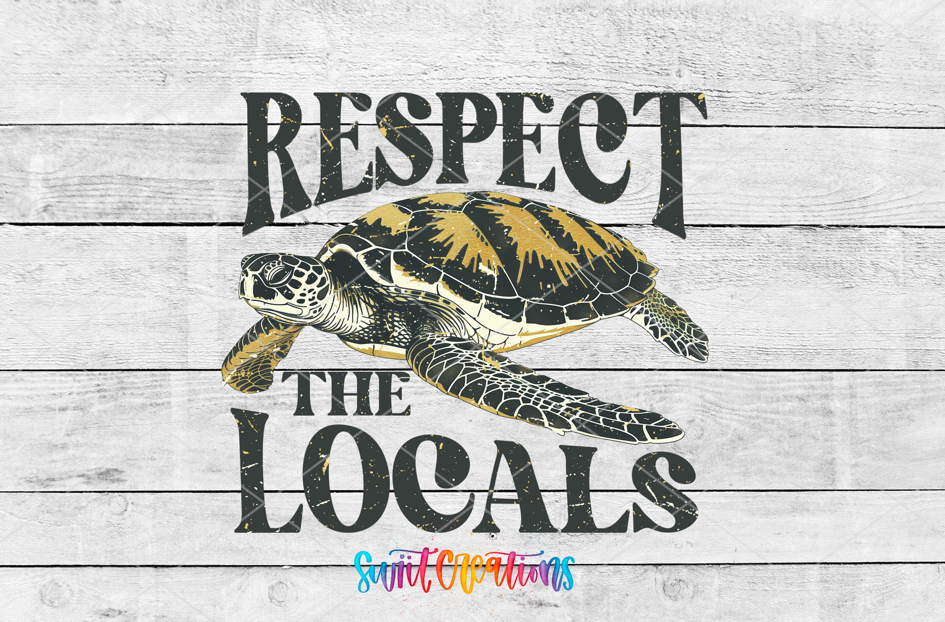 Swiit Creations UV DTF Respect the Locals transfer shown as the full artwork preview