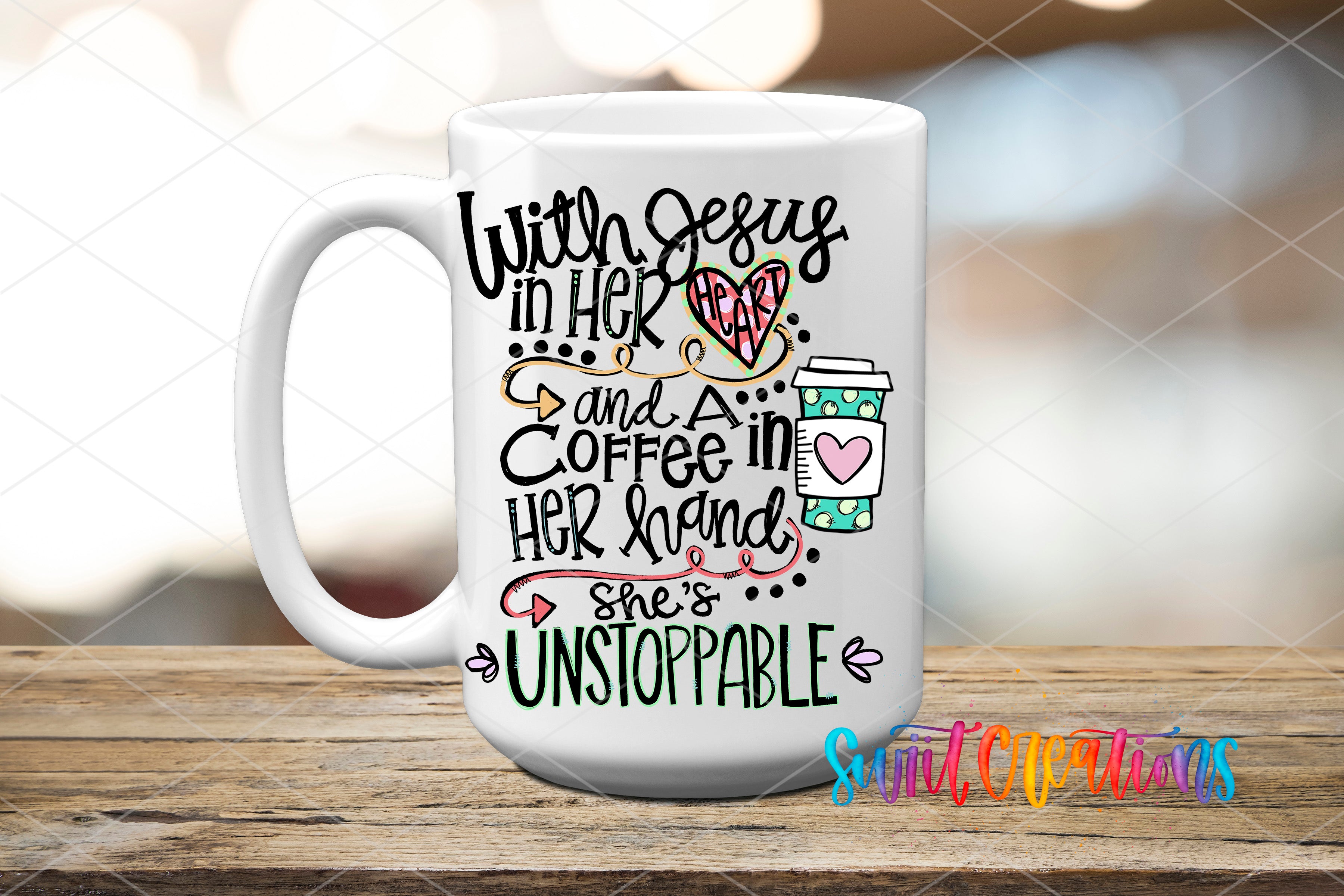 Swiit Creations UV DTF With Coffee and Jesus She is Unstoppable transfer applied to a white ceramic mug
