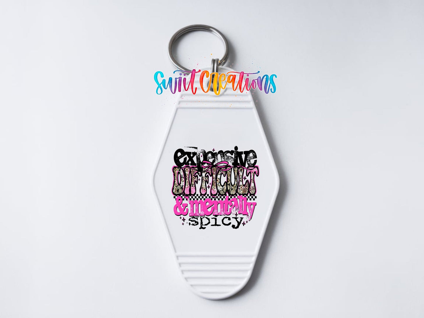 Expensive Difficult Mentally Spicy Motel Keychain UV DTF Transfer | Sassy Humor Design | MK1926 - Swiit Creations