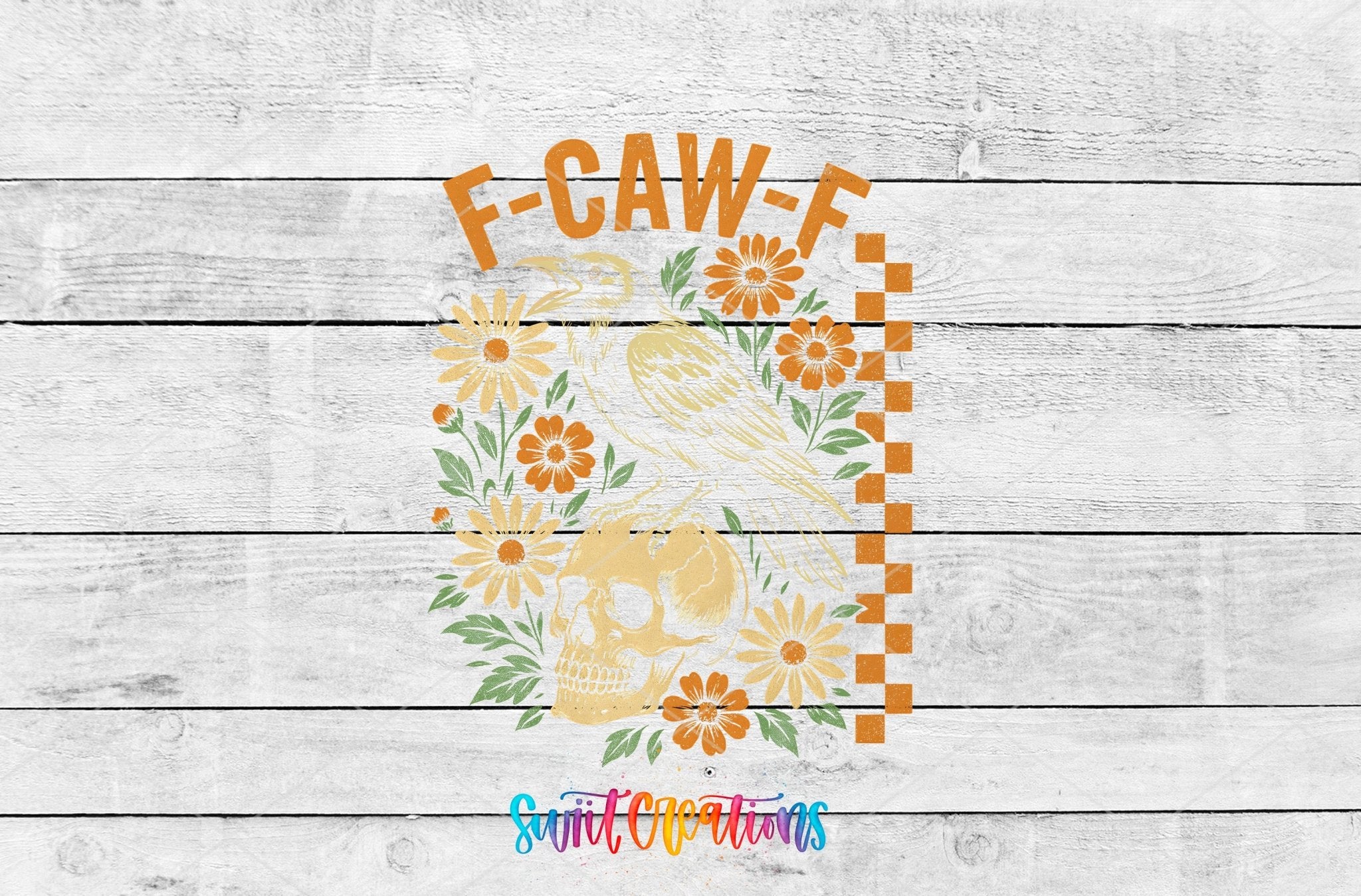 F Caw F Raven Skull Sassy Floral UV DTF transfer shown as a full artwork preview from Swiit Creations