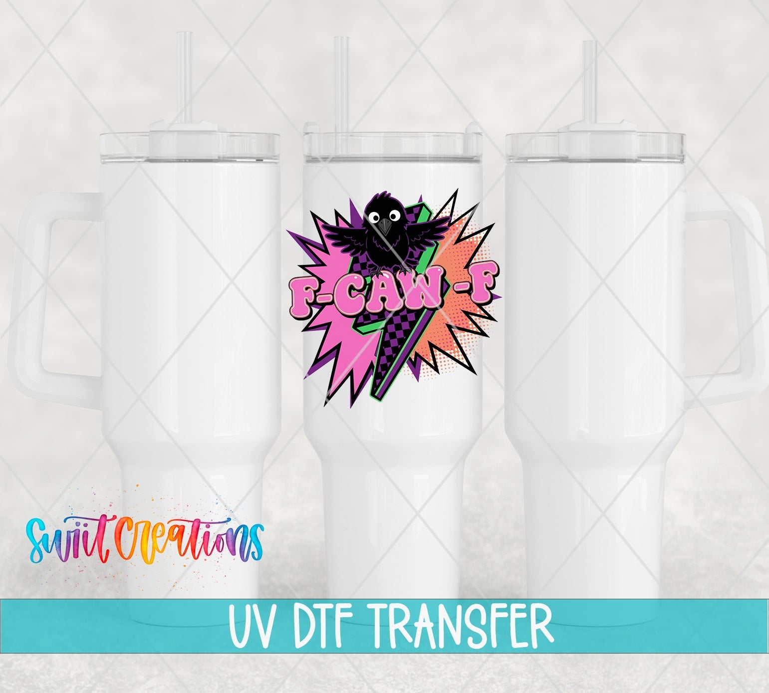 F-CAW-F UV DTF transfer applied to a white tumbler set from Swiit Creations