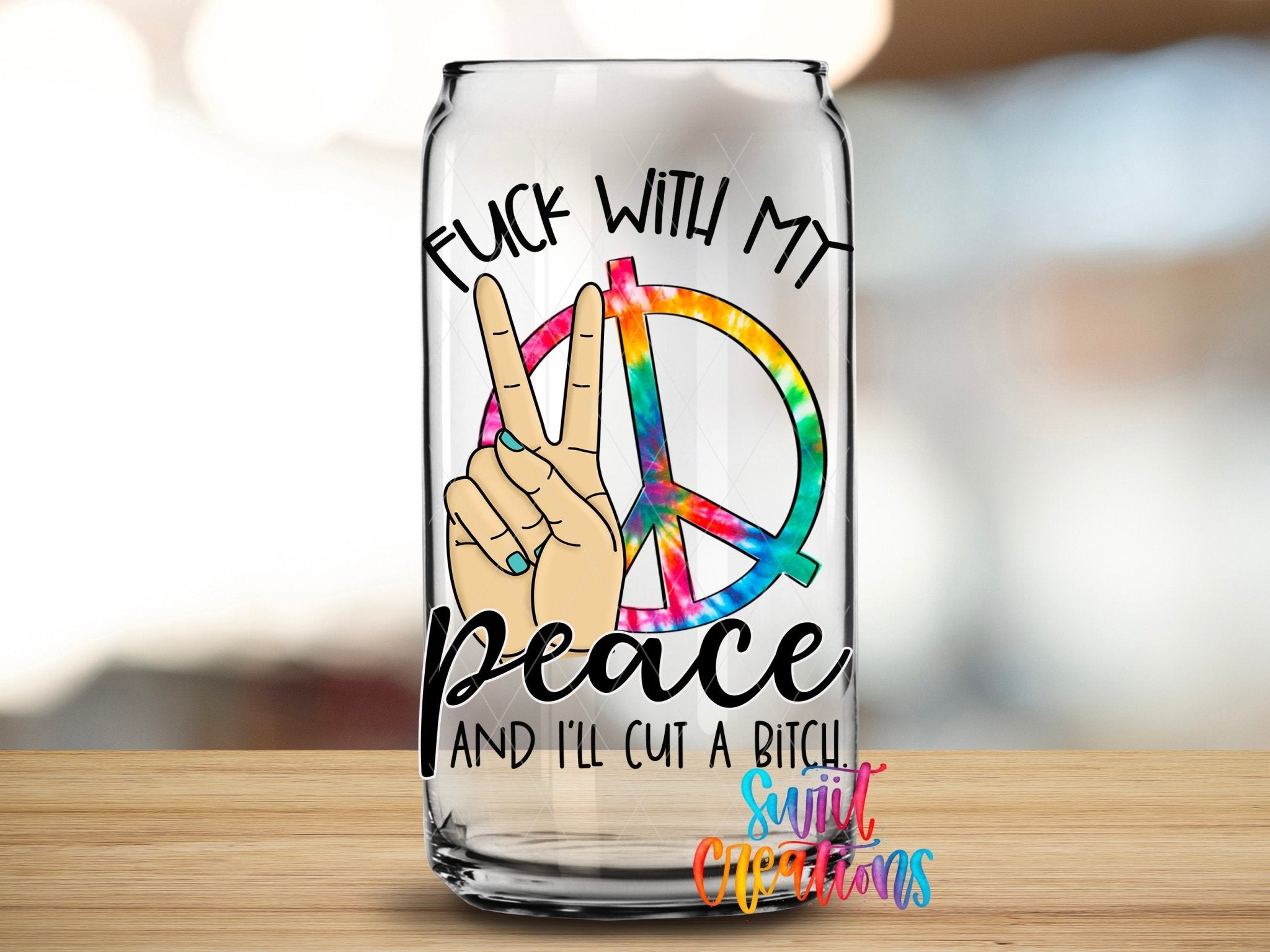 F With My Peace I’ll Cut UV DTF transfer applied to a clear glass can from Swiit Creations