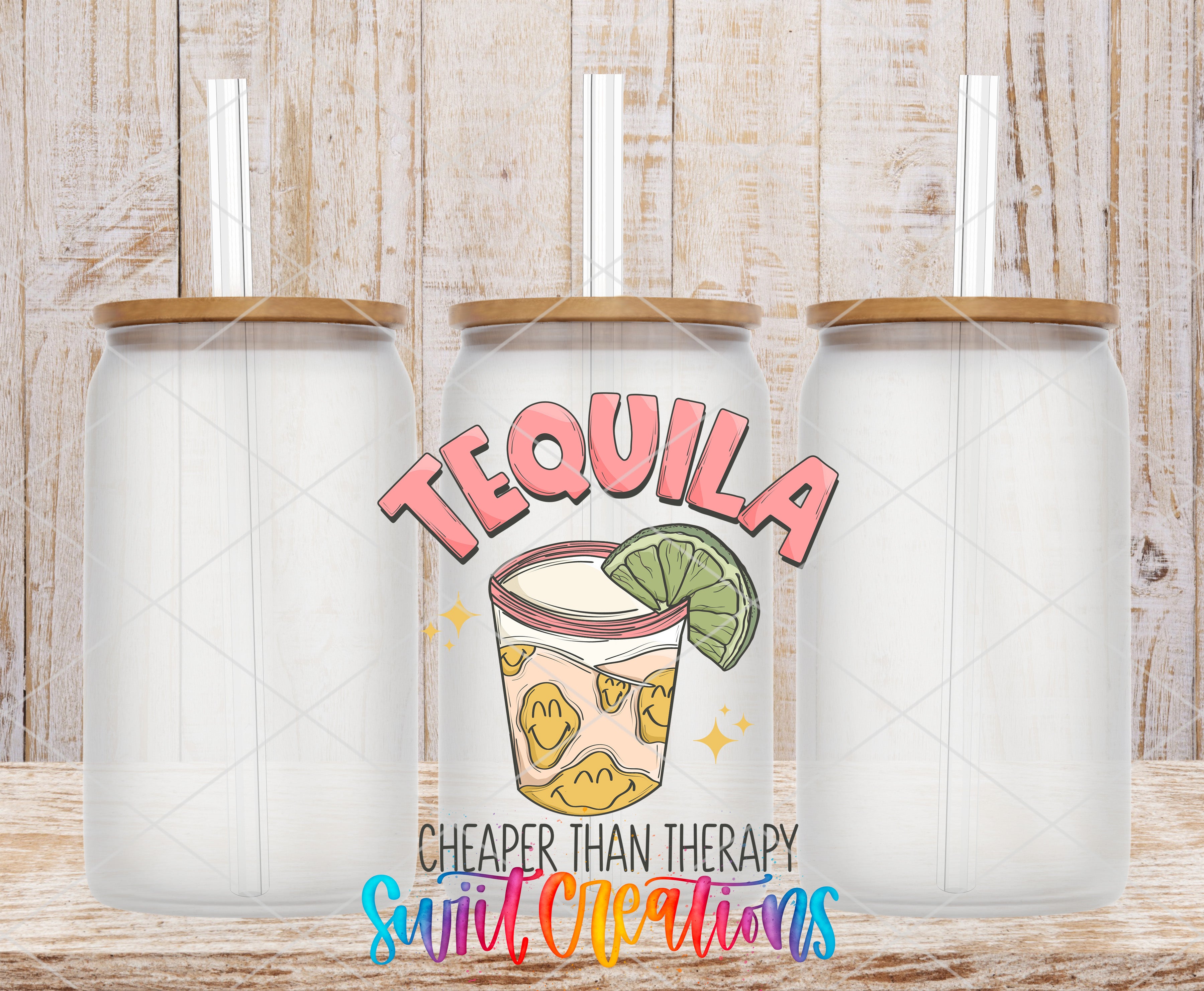 Swiit Creations UV DTF Tequila Cheaper Than Therapy transfer shown on a clear glass can set