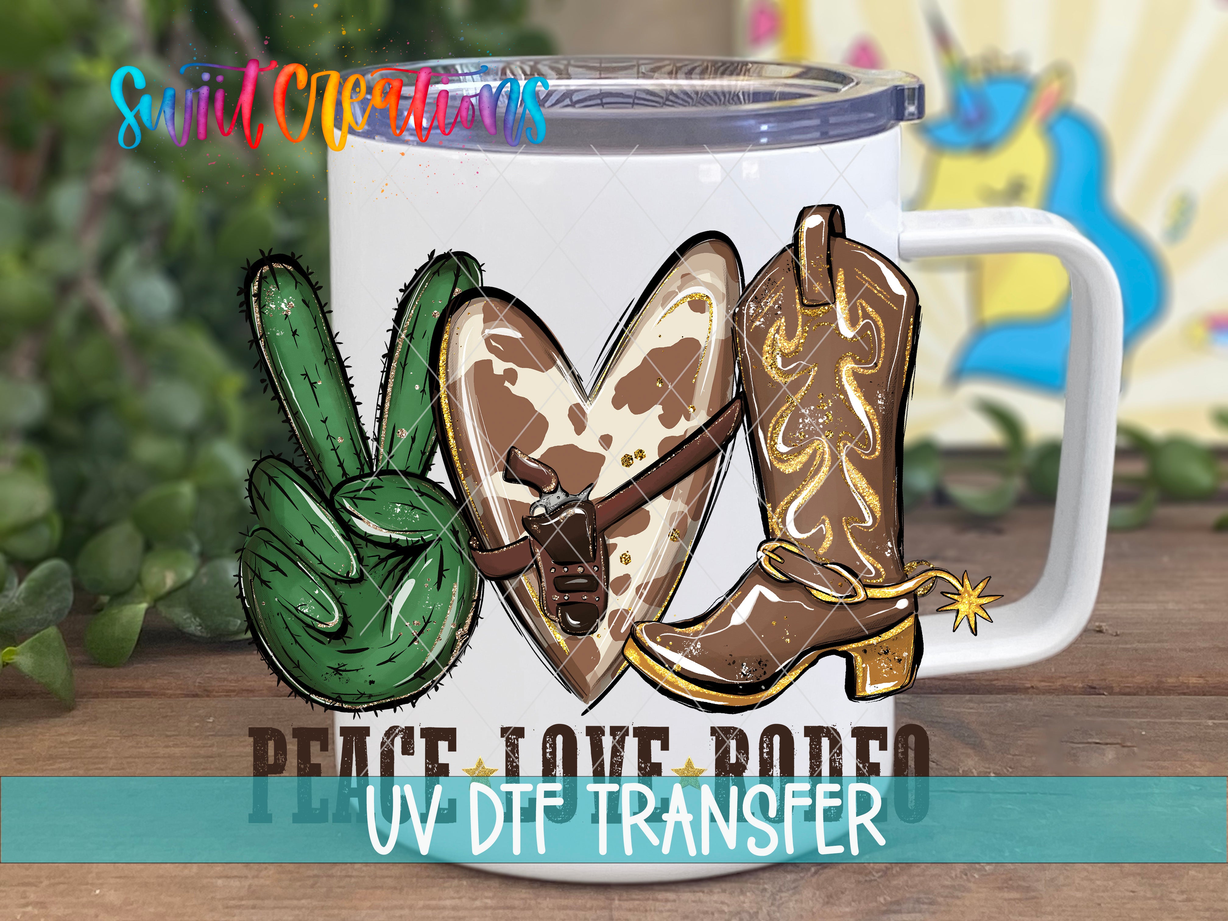 Swiit Creations UV DTF Peace Love Rodeo Western transfer displayed on a white coffee mug