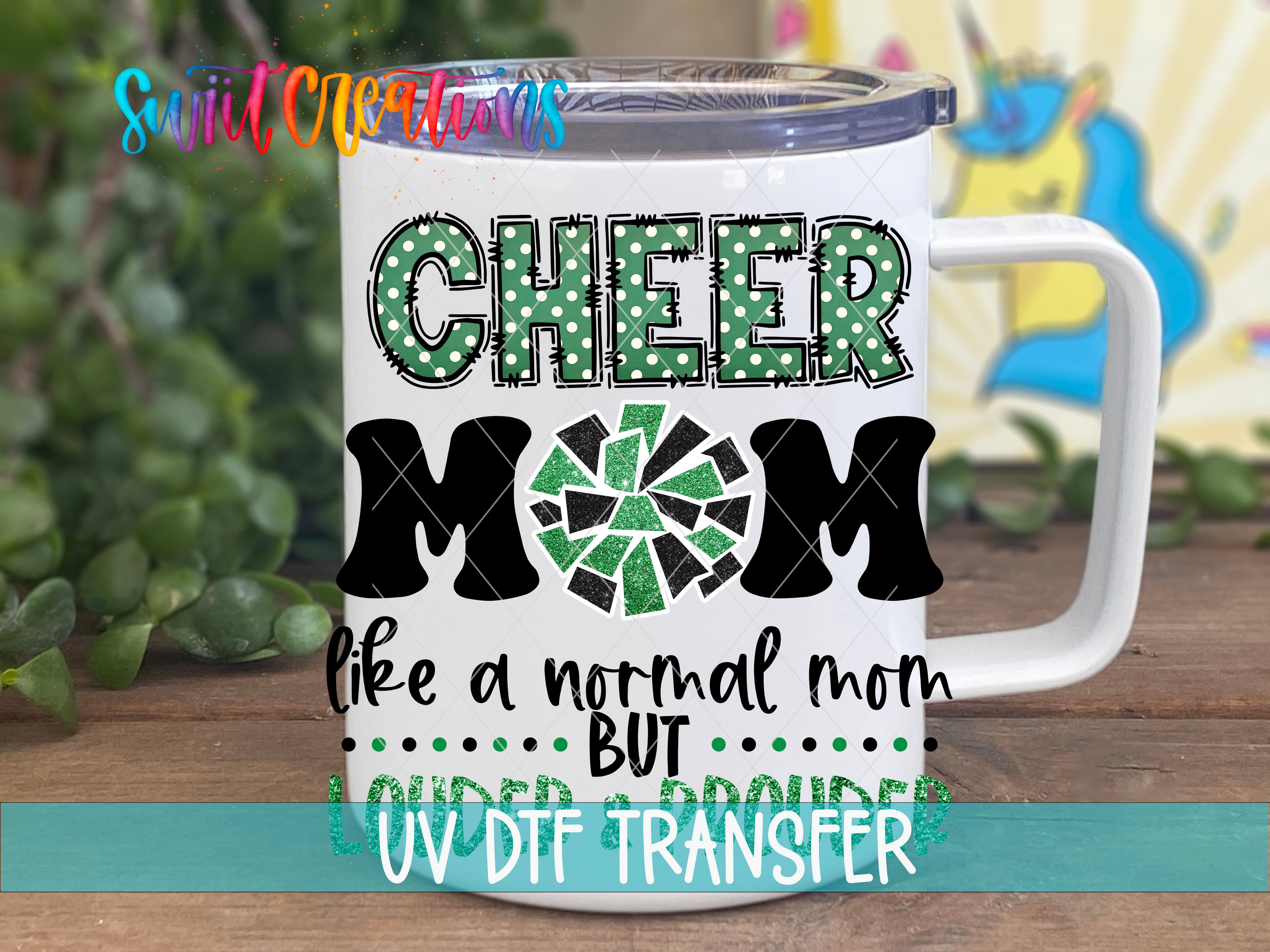 Swiit Creations UV DTF Loud Cheer Mom transfer displayed on a white coffee mug