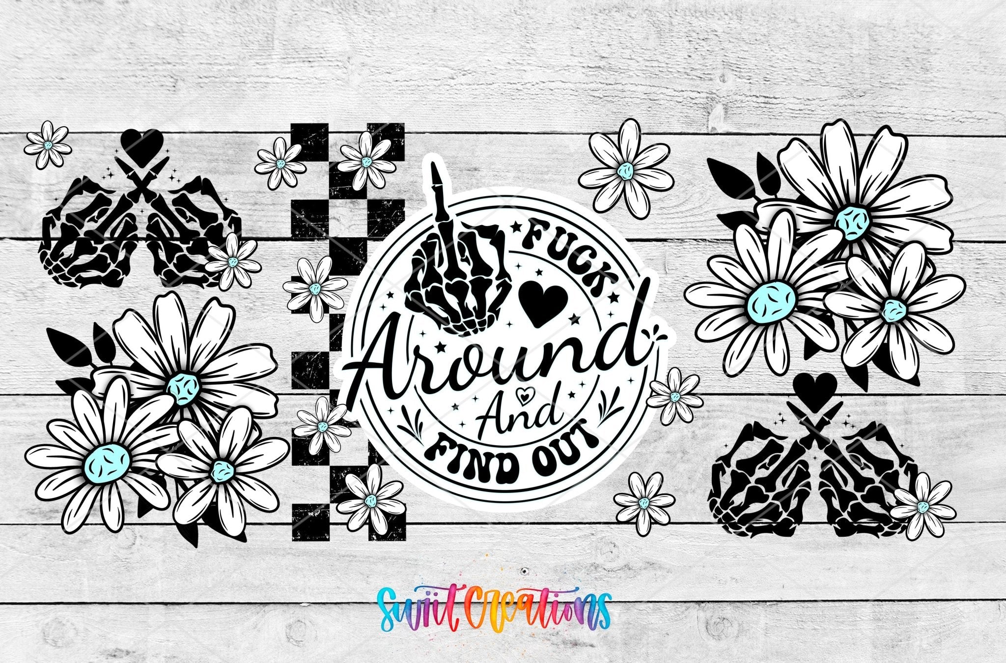 FAFO Floral UV DTF Transfer Tumbler Wrap | Funny Skeleton Hand Daisy Cup Decal | DTF250 - Swiit Creations
