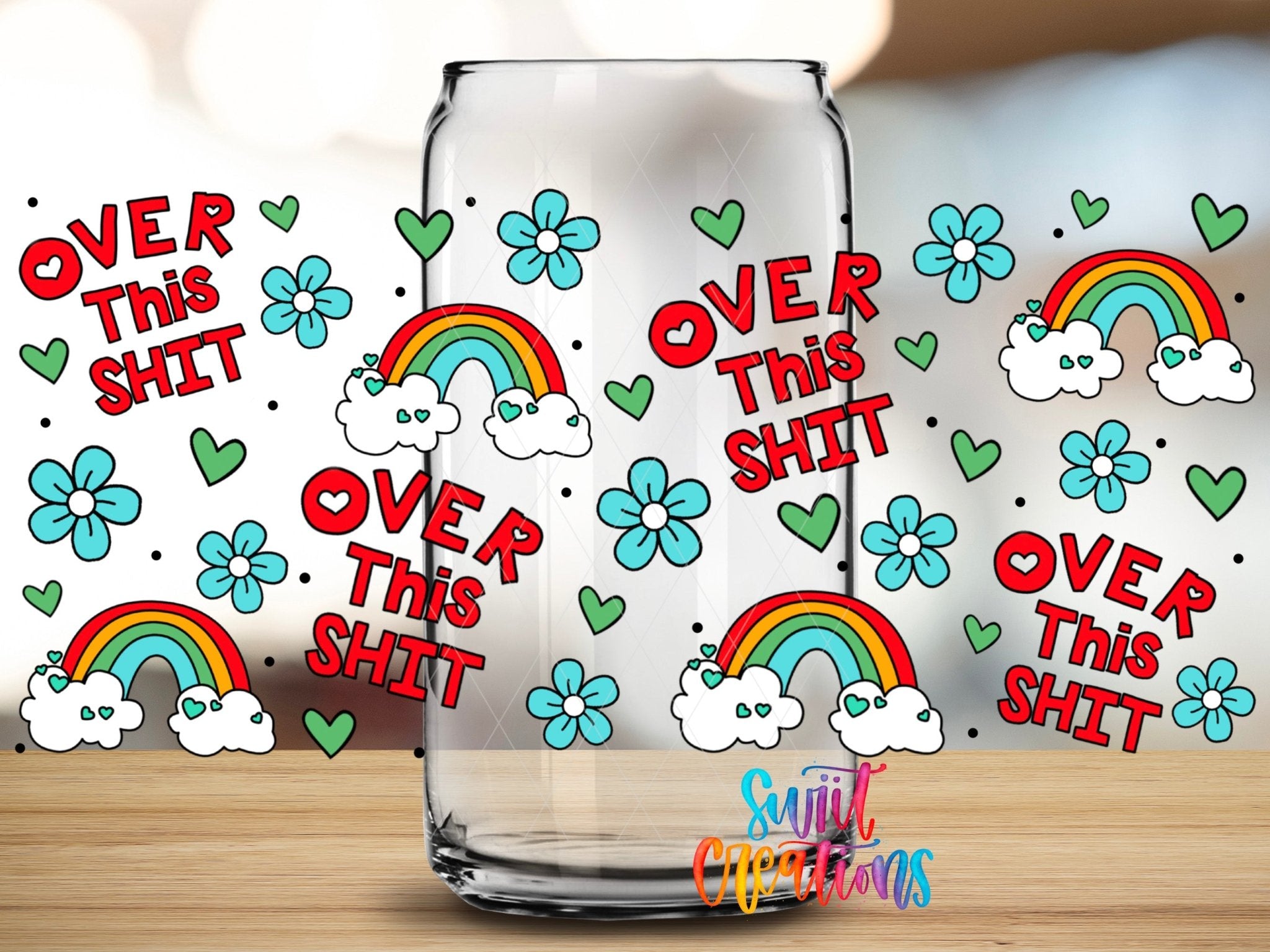 Floral Sassy Rainbow Over This UV DTF Transfer Tumbler Wrap | DTF332 - Swiit Creations