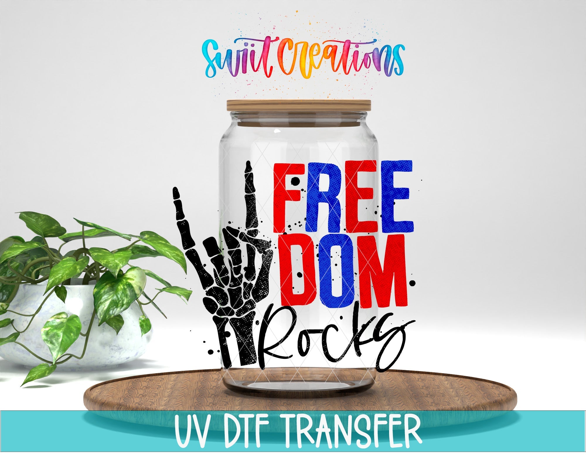 Swiit Creations Freedom Rocks UV DTF transfer displayed on a clear glass jar mockup