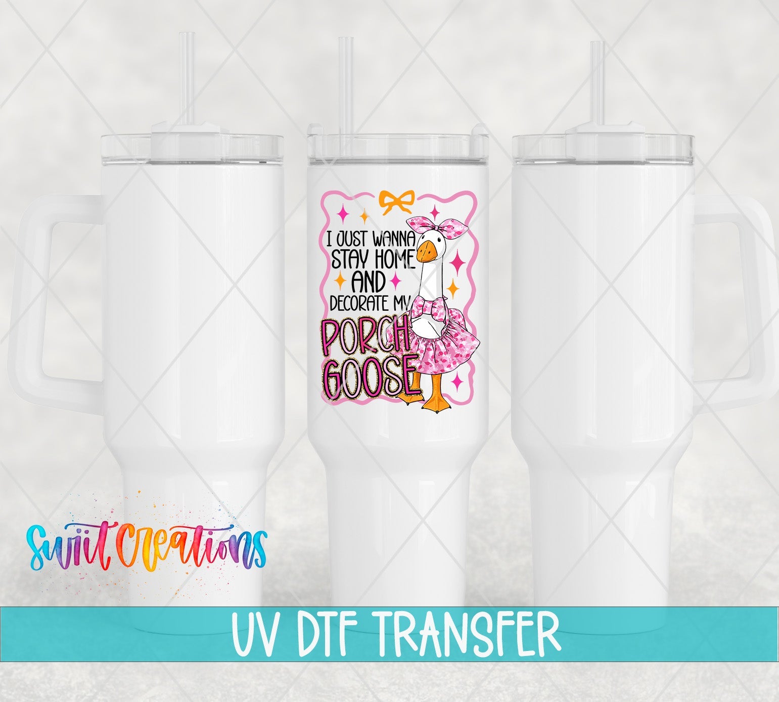 Funny Porch Goose Stay Home UV DTF transfer applied to a white tumbler set from Swiit Creations
