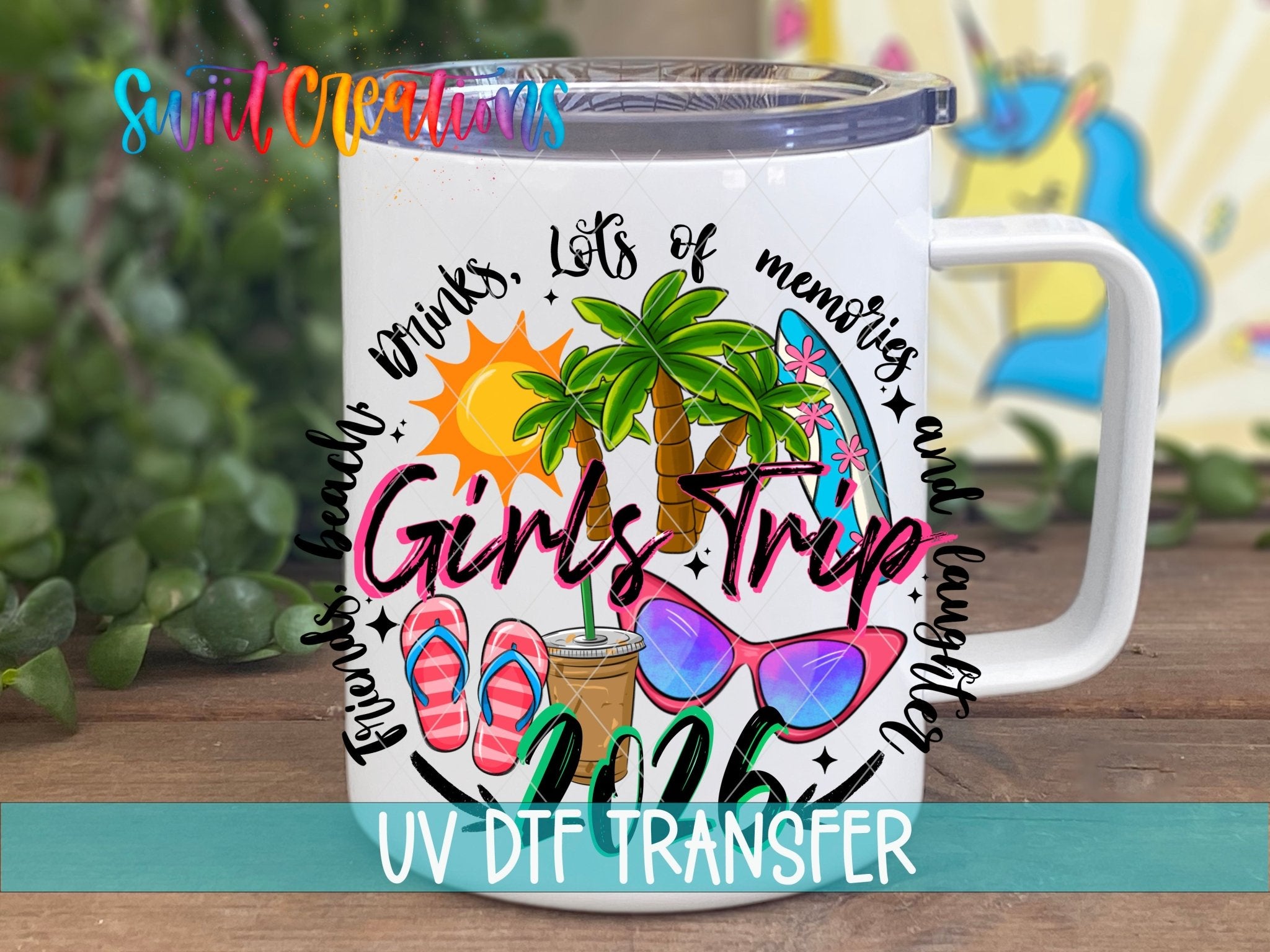 Girls Trip 2026 UV DTF transfer displayed on a white coffee mug from Swiit Creations
