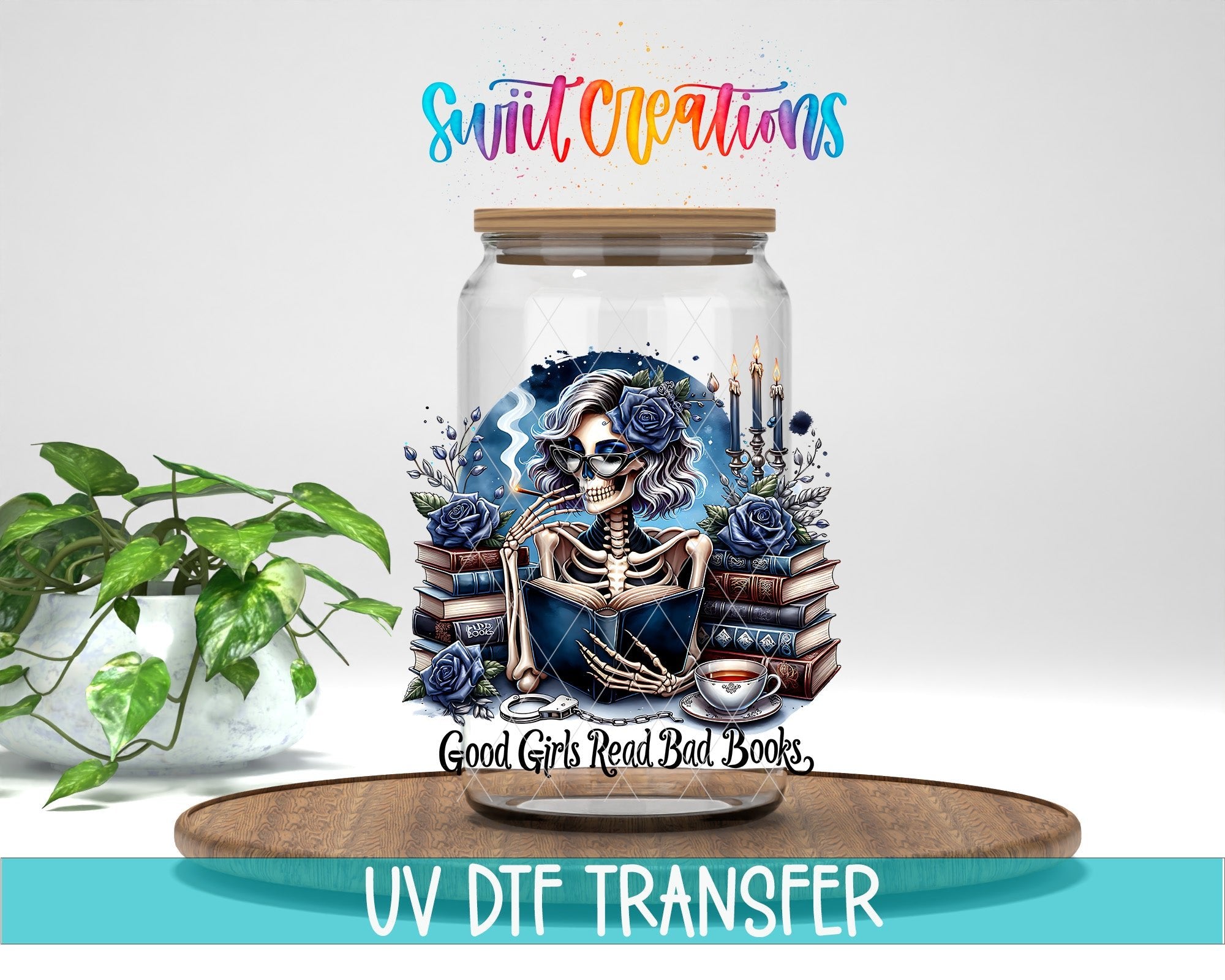 Good Girls Read Bad Books UV DTF transfer displayed on a clear jar mockup from Swiit Creations