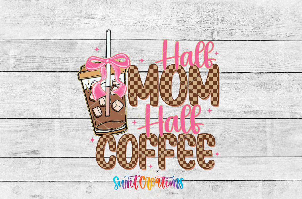 Half Mom Half Coffee artwork detail for the finished 16 oz tumbler