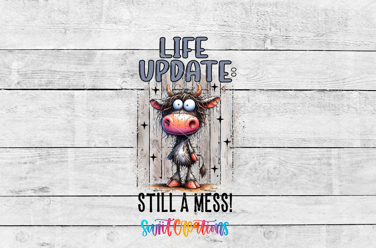 Life Update Still a Mess artwork detail for the finished 16 oz tumbler