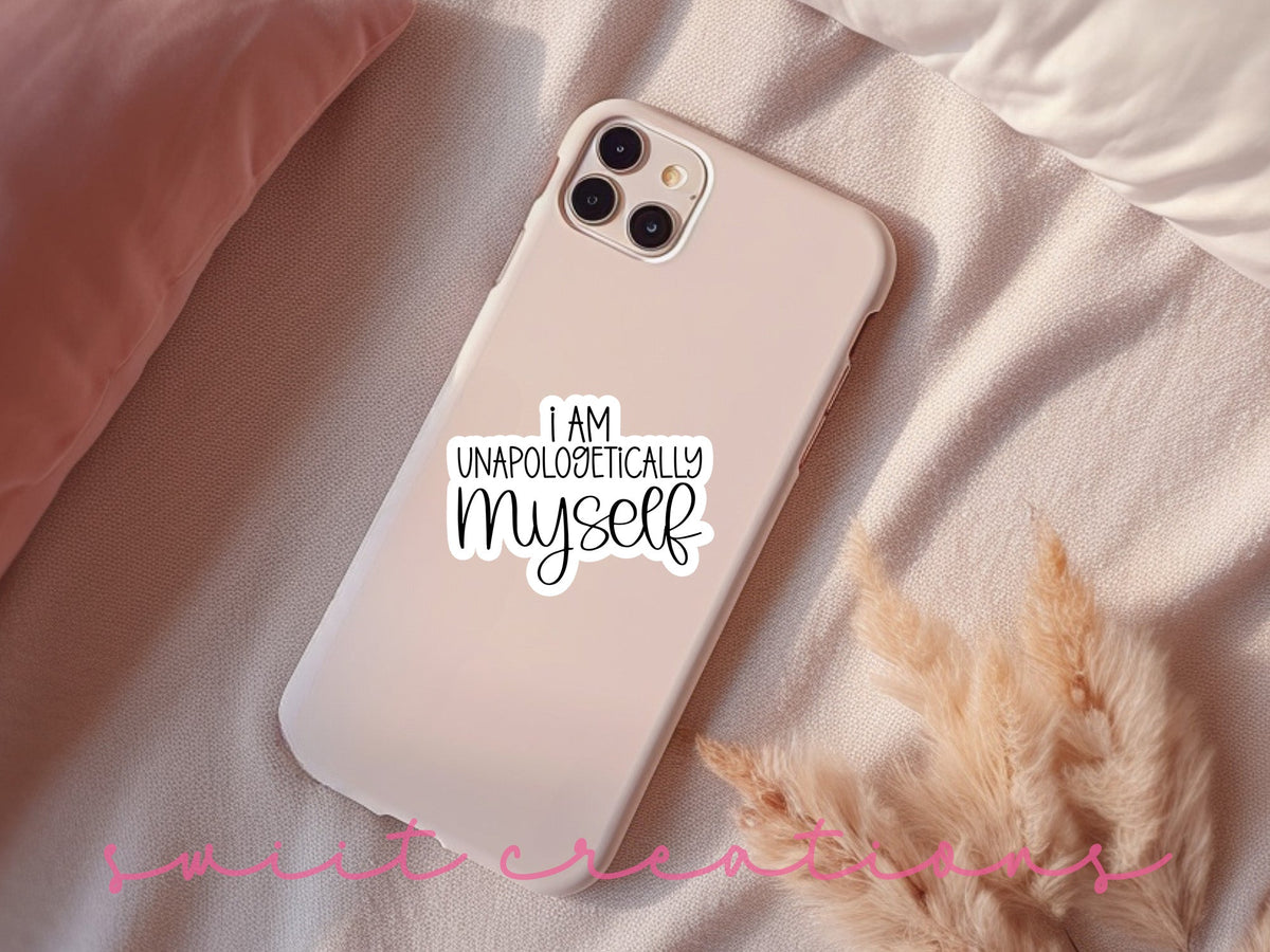 I Am Unapologetically Myself Sticker SS779 - Swiit Creations