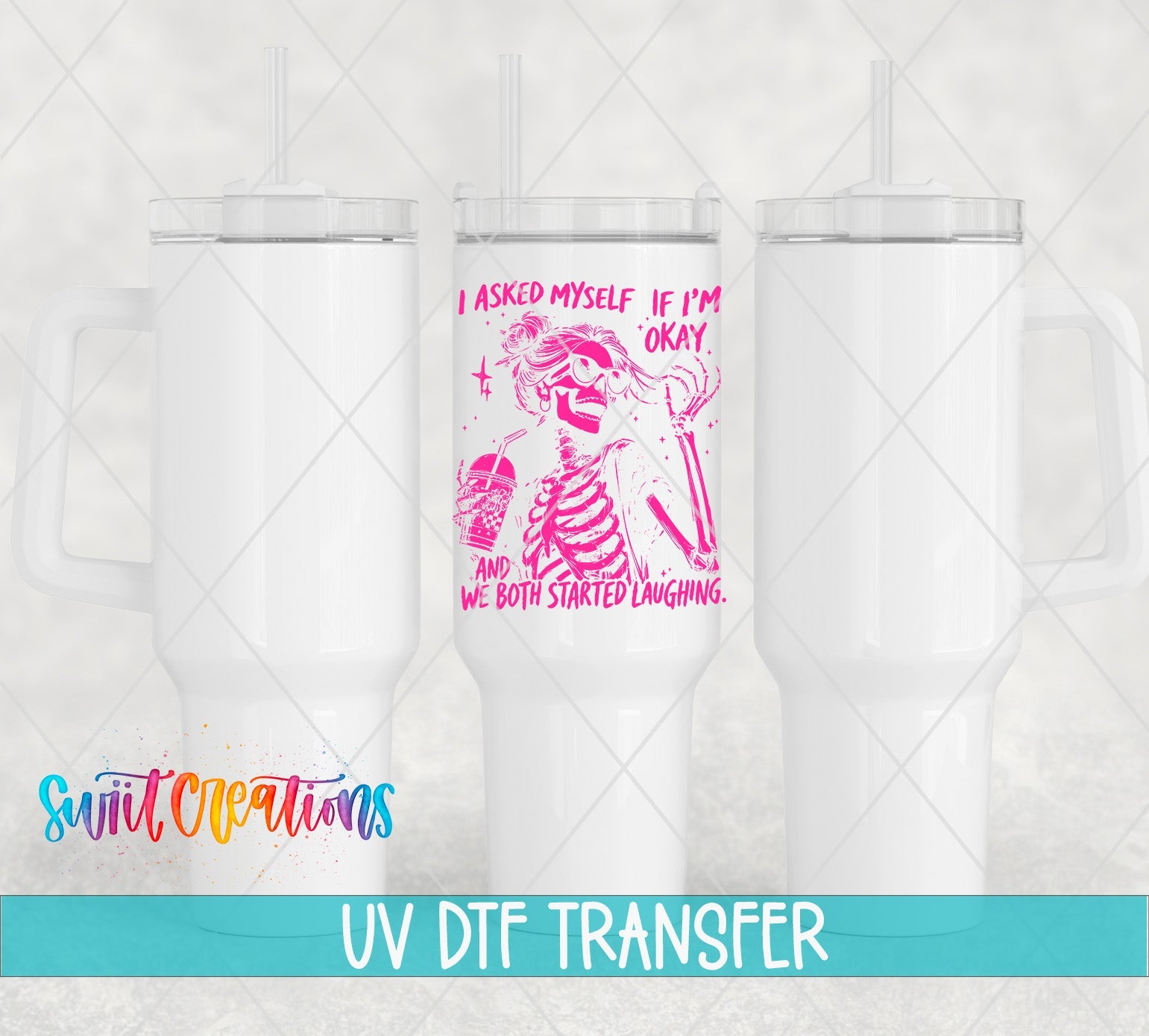 I Asked Myself If I’m OK UV DTF transfer applied to a white tumbler set from Swiit Creations