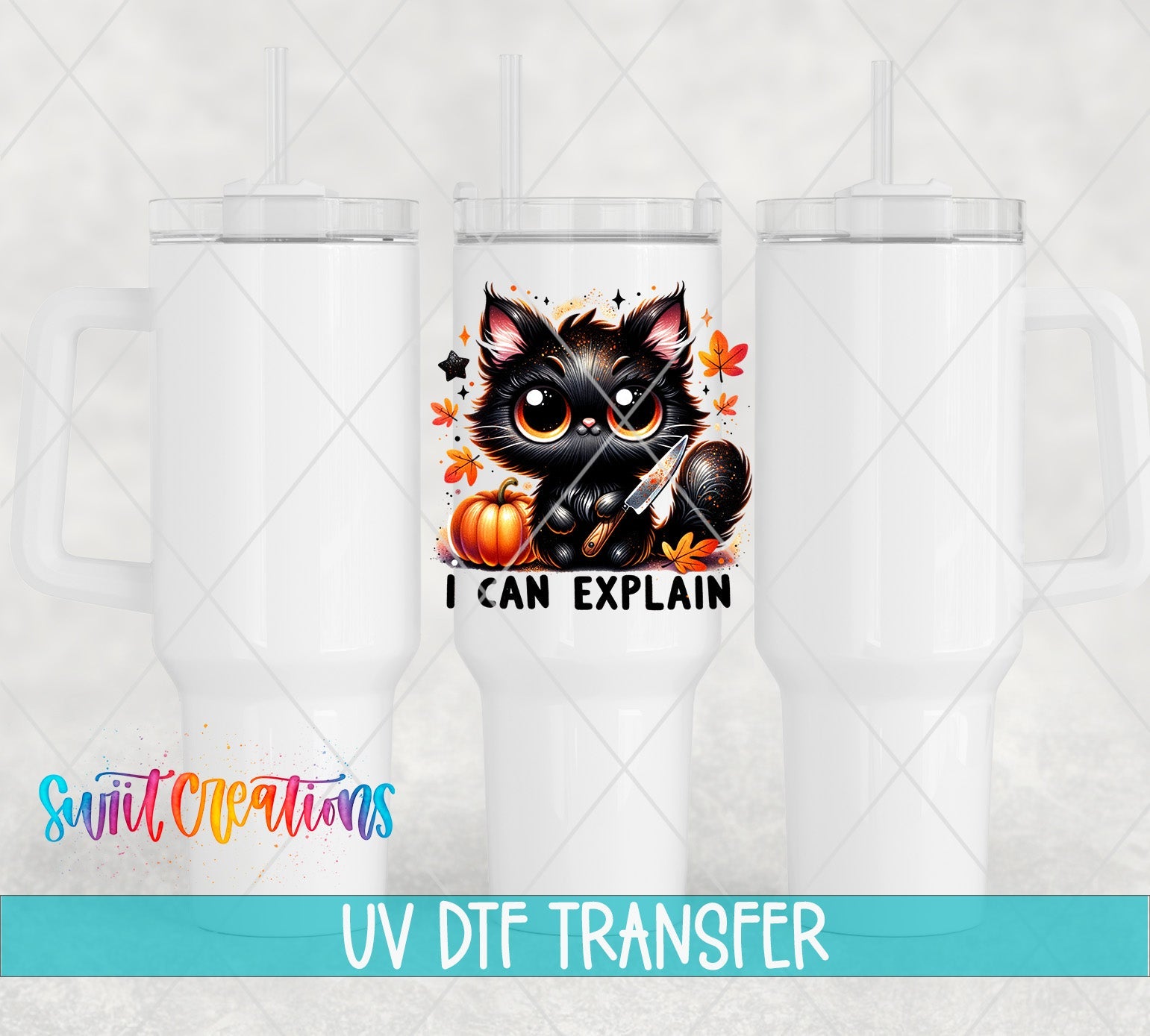 Swiit Creations UV DTF I Can Explain Black Cat Halloween transfer shown on a white tumbler set