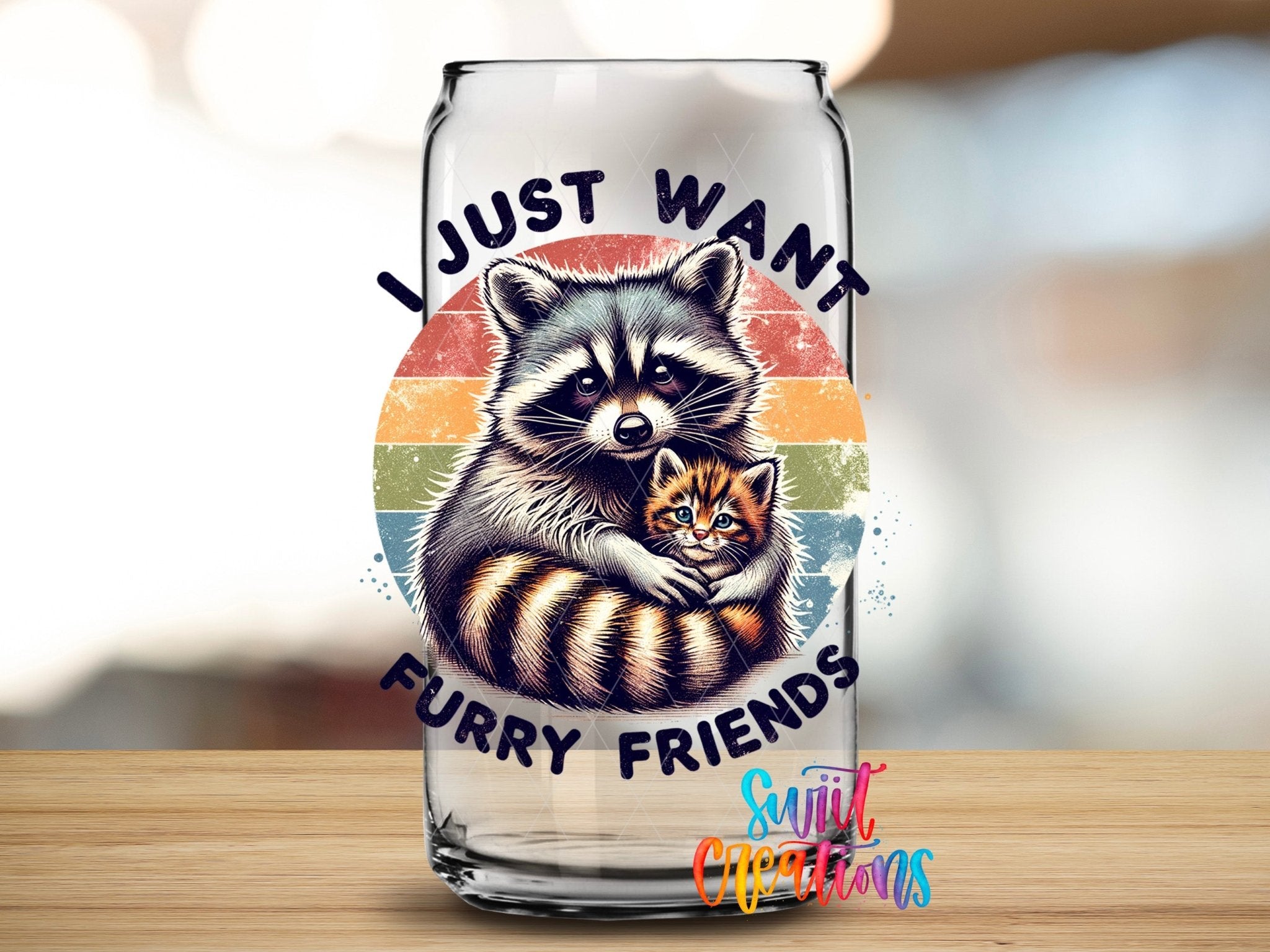 I Just Want Furry Friends UV DTF transfer applied to a clear glass can from Swiit Creations