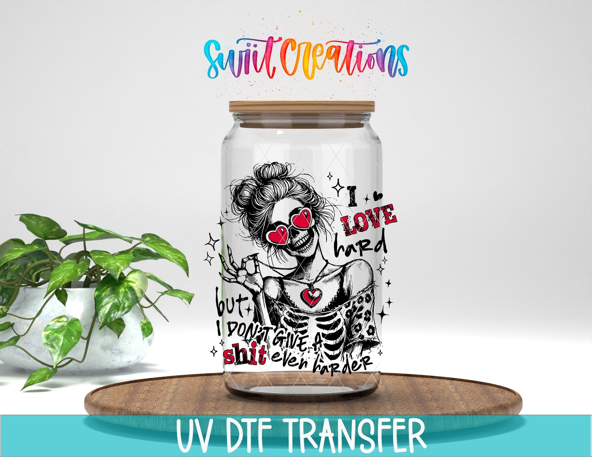 I Love Hard UV DTF transfer displayed on a clear jar mockup from Swiit Creations