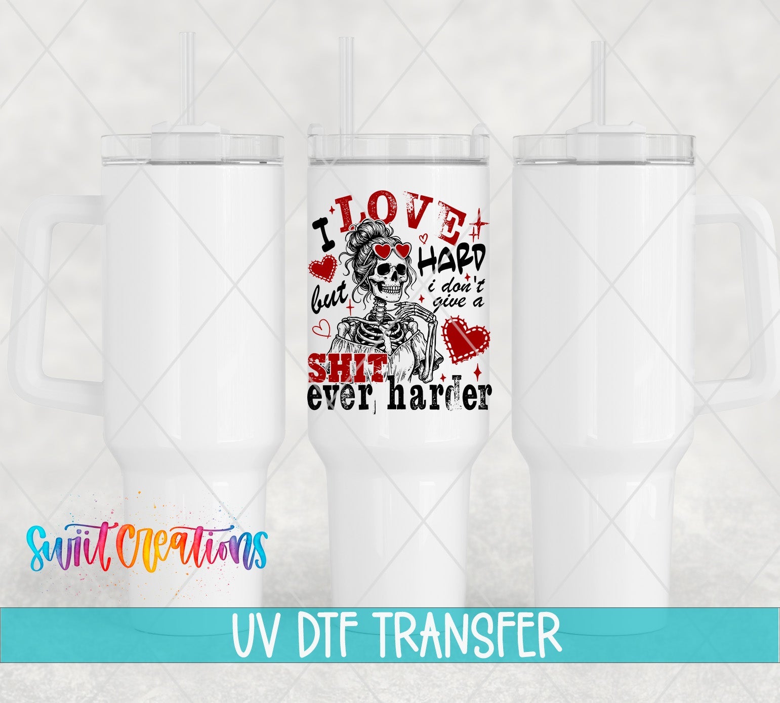 I Love Hard UV DTF transfer applied to a white tumbler set from Swiit Creations