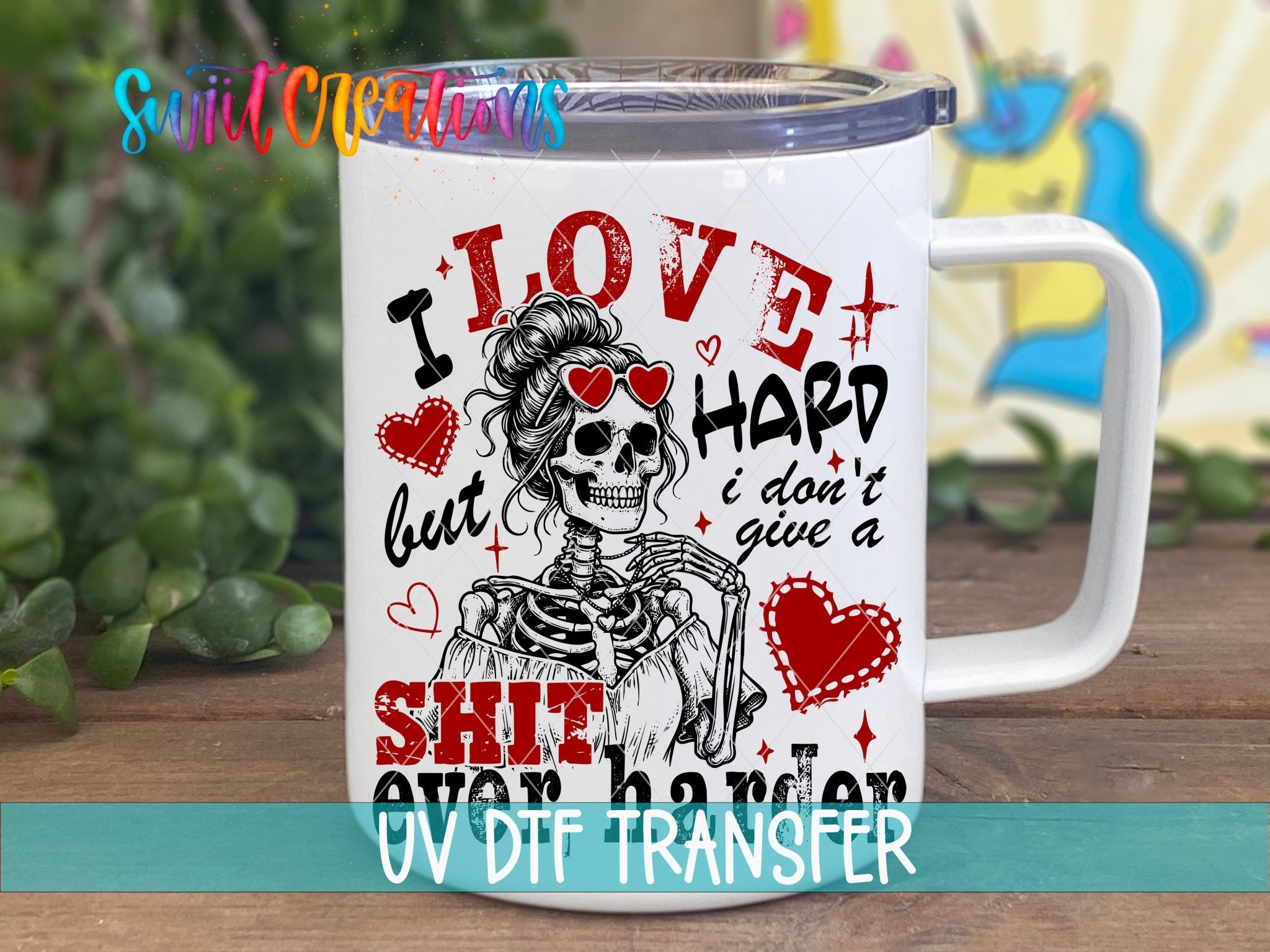 I Love Hard UV DTF transfer displayed on a white coffee mug from Swiit Creations