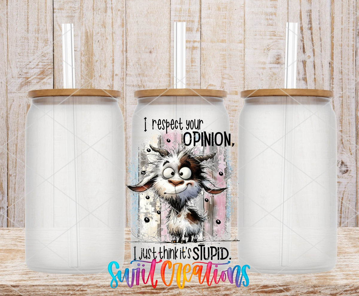 I Respect You Opinion UV DTF Cup Decal | UV999 - Swiit Creations