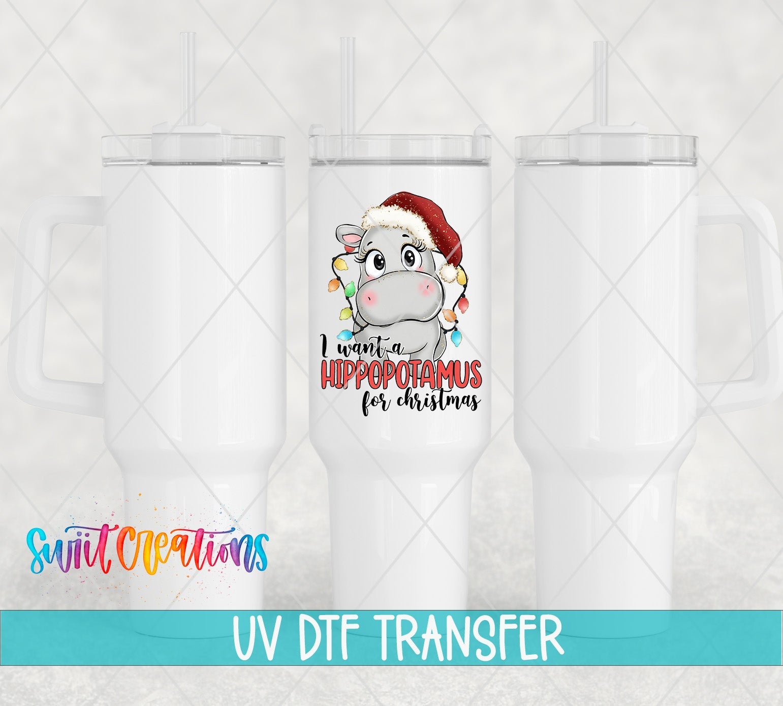 I Want A Hippopotamus For Christmas UV DTF Cup Decal | UV1502 - Swiit Creations