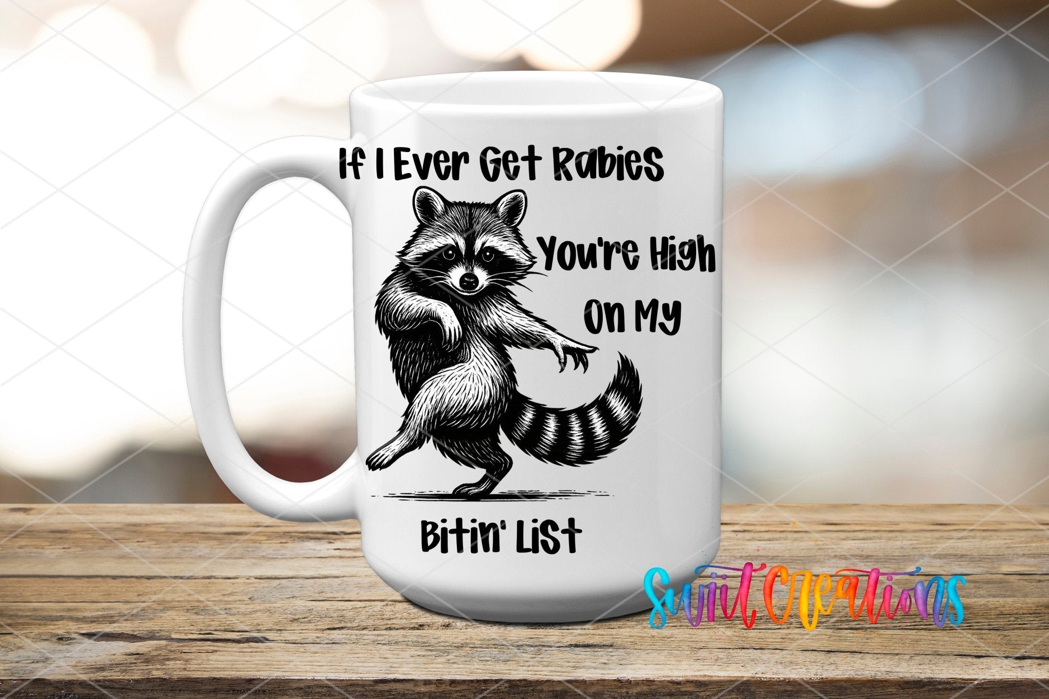 If I Ever Get Rabies UV DTF transfer displayed on a white ceramic mug from Swiit Creations