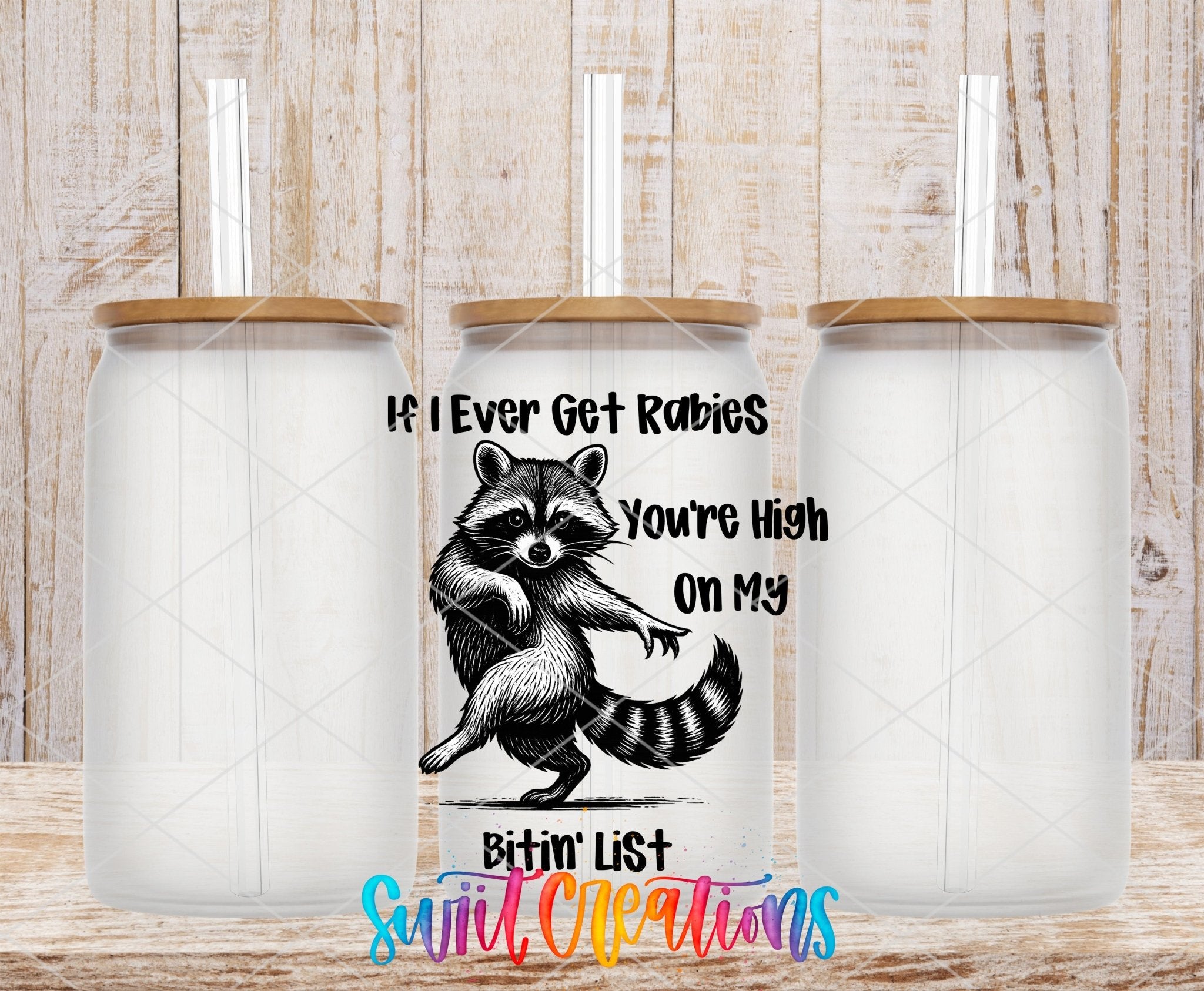 If I Ever Get Rabies UV DTF transfer applied to a clear glass can set from Swiit Creations