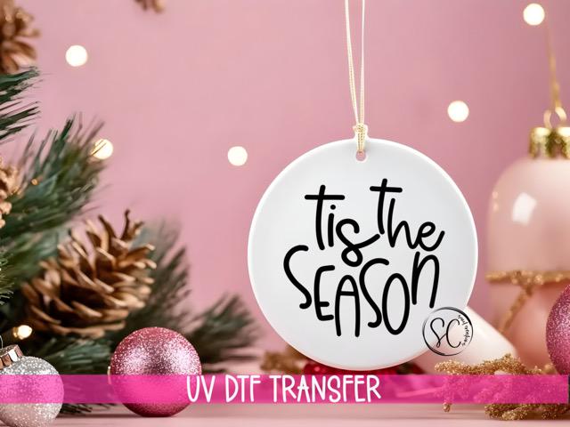 Tis the Season Christmas UV DTF Ornament Transfer OO-018UV