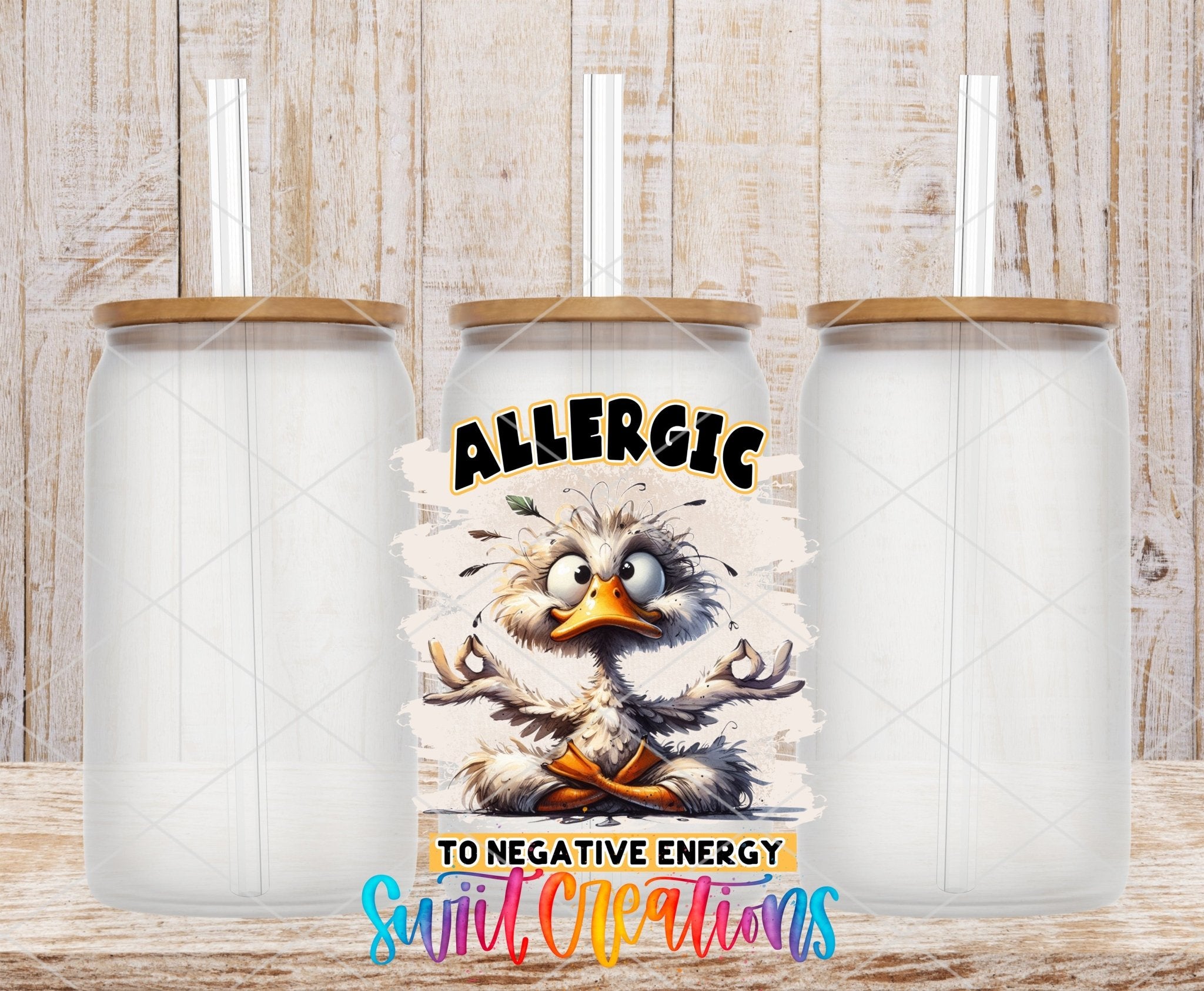 I'm Allergic To Negative Energy UV DTF Cup Decal | UV979 - Swiit Creations